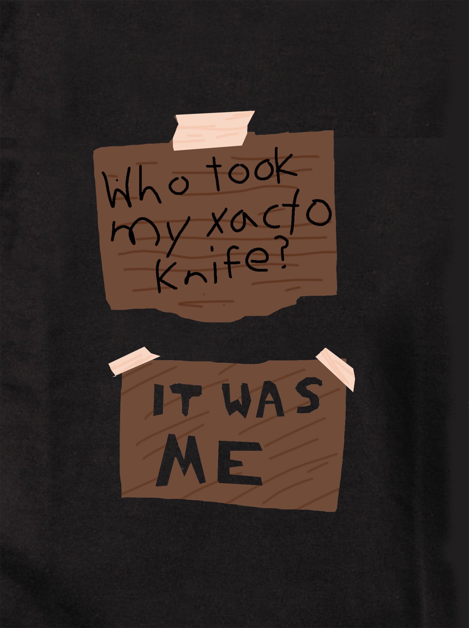 Who took my Xacto knife? It Was Me Kids T-Shirt
