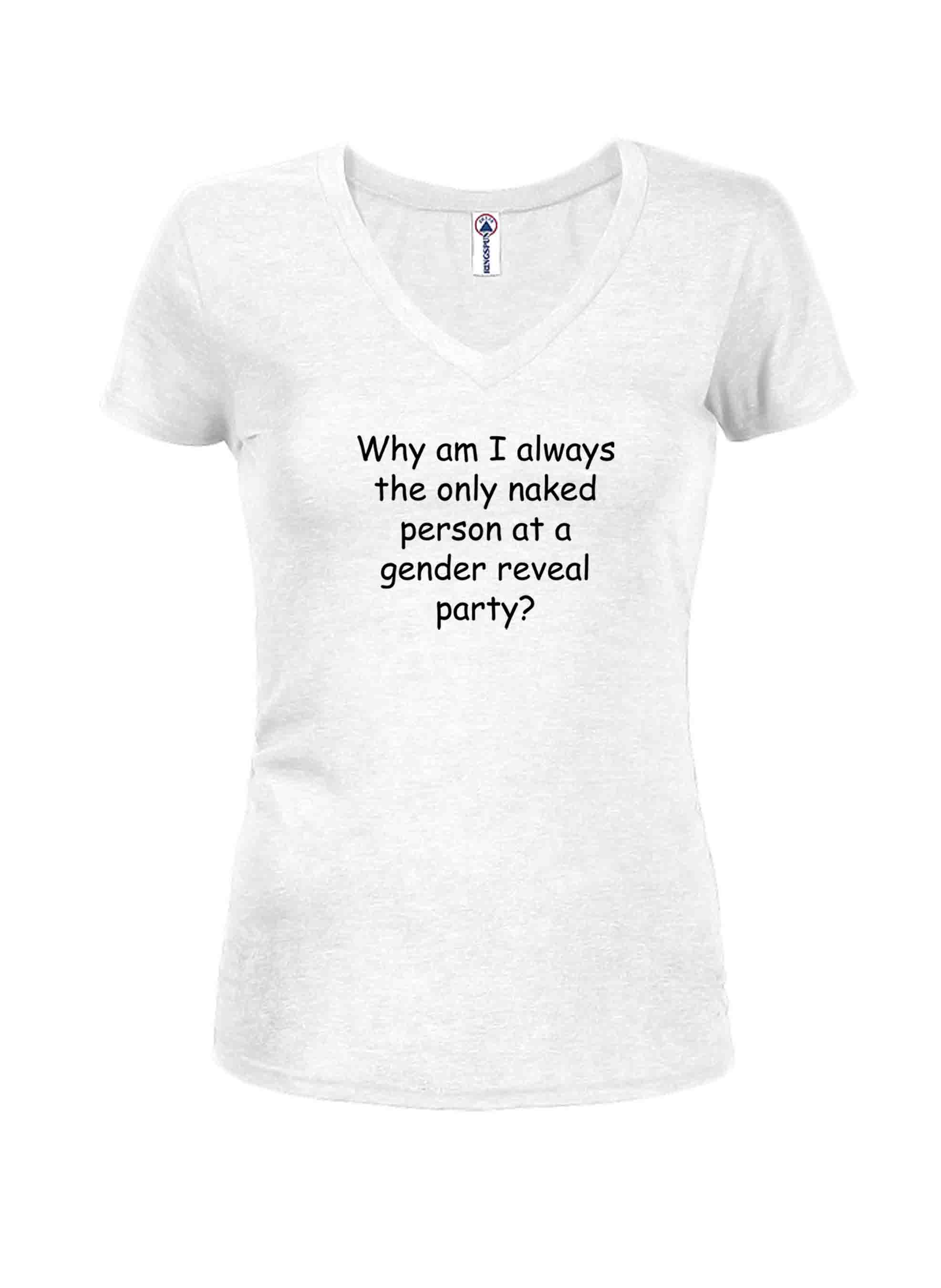 Why am I always the only naked person T-Shirt
