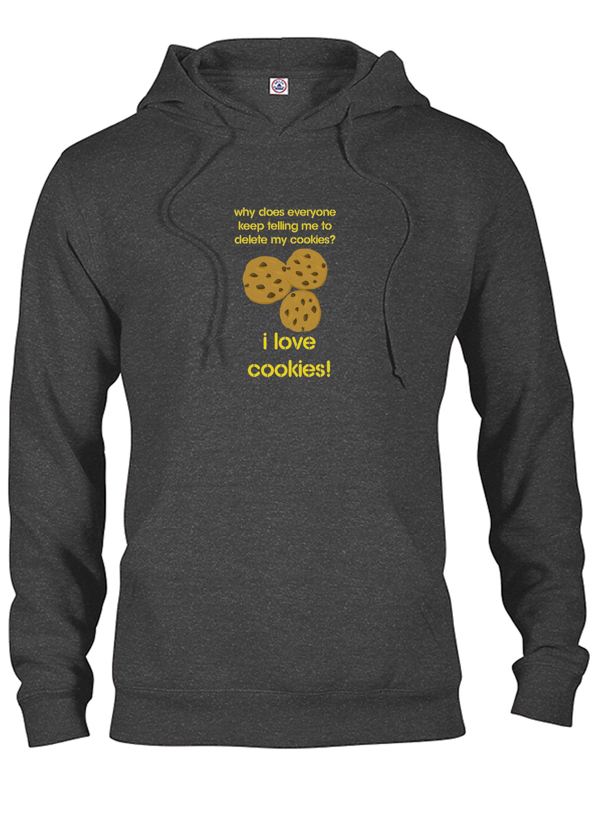 Why does everyone keep telling me to delete my cookies T-Shirt