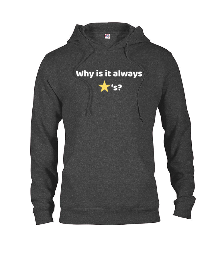 Why is it always stars T-Shirt