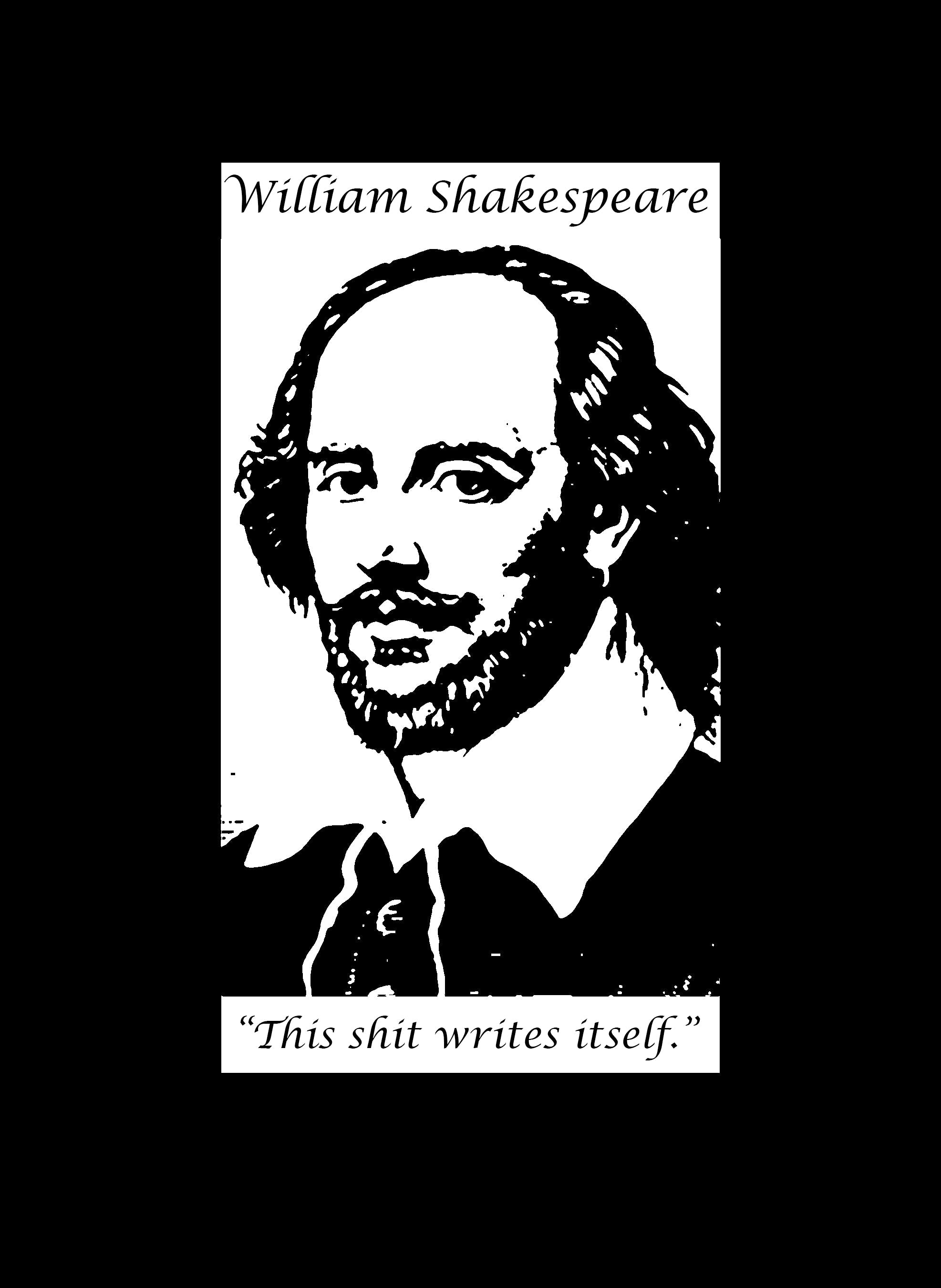 William Shakespeare This Shit Writes Itself T-Shirt