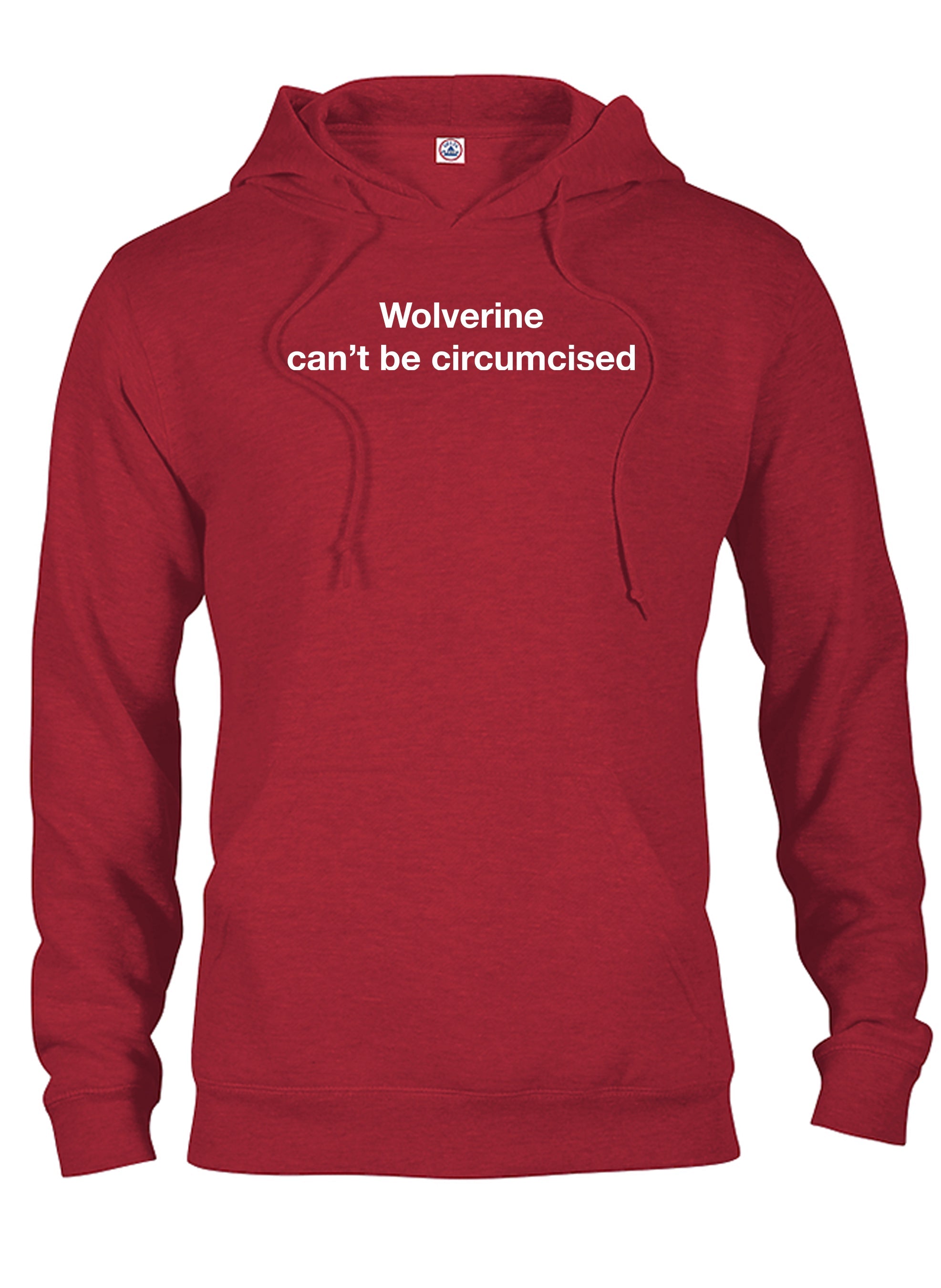Wolverine can’t be circumcised T-Shirt