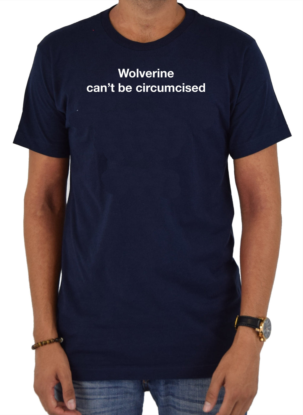 Wolverine can’t be circumcised T-Shirt