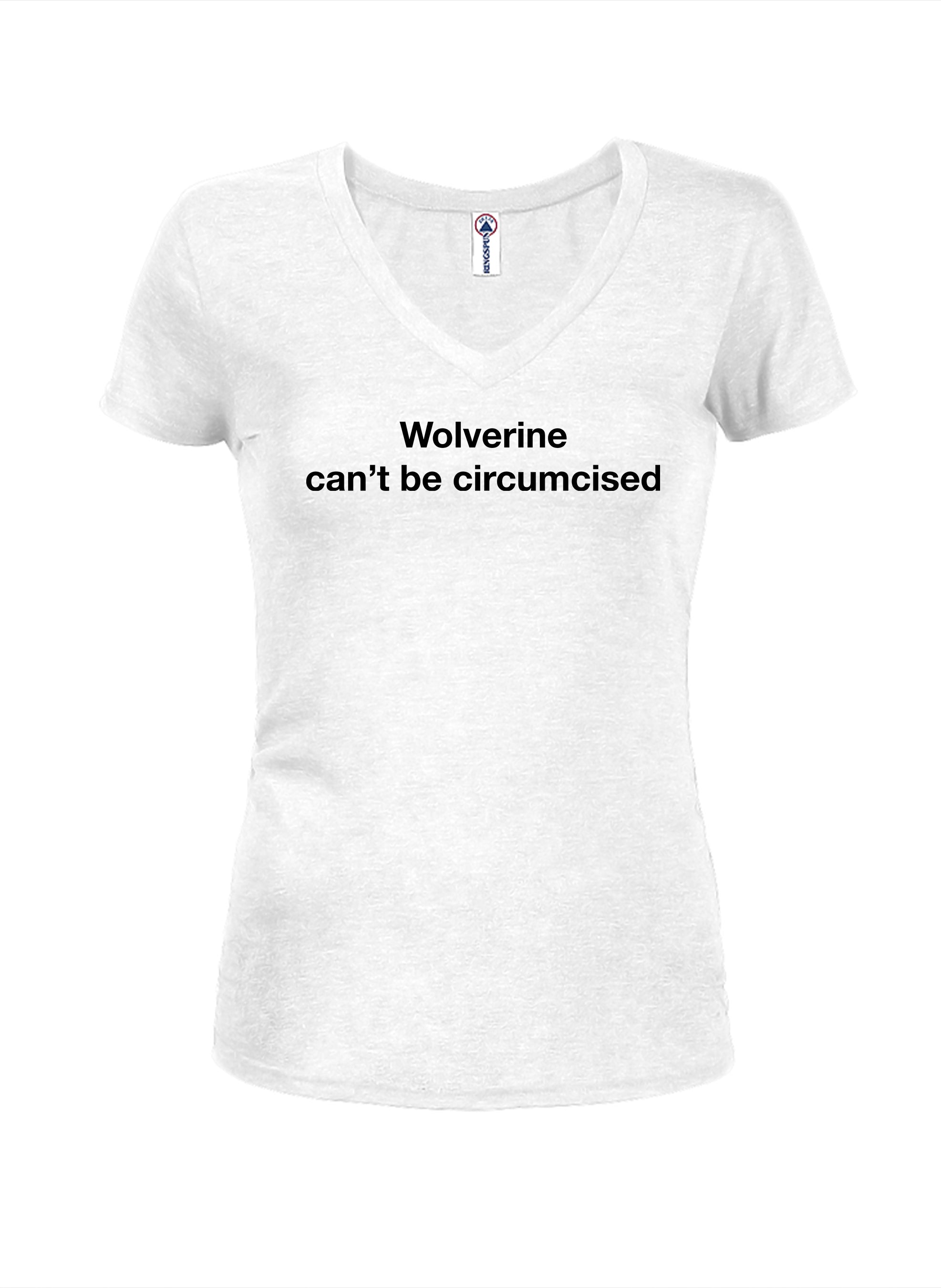 Wolverine can’t be circumcised T-Shirt