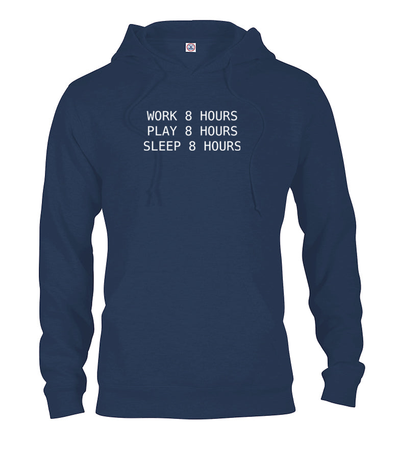 Work 8 Hours Play 8 Hours Sleep 8 Hours T-Shirt