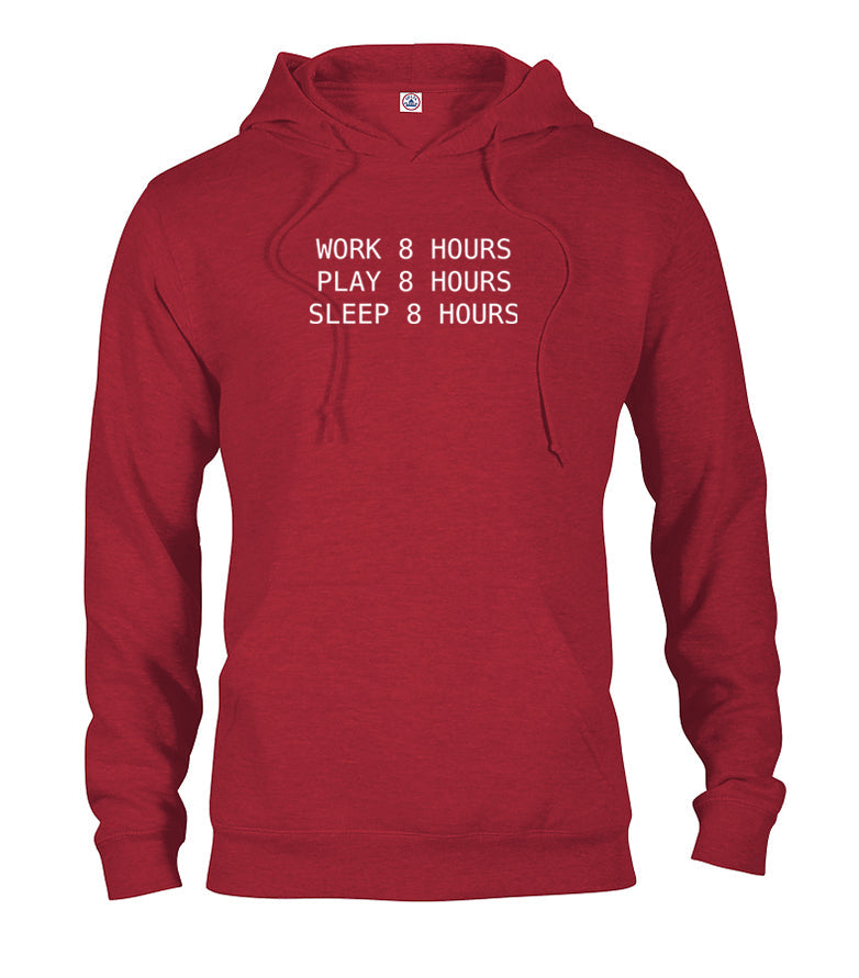 Work 8 Hours Play 8 Hours Sleep 8 Hours T-Shirt