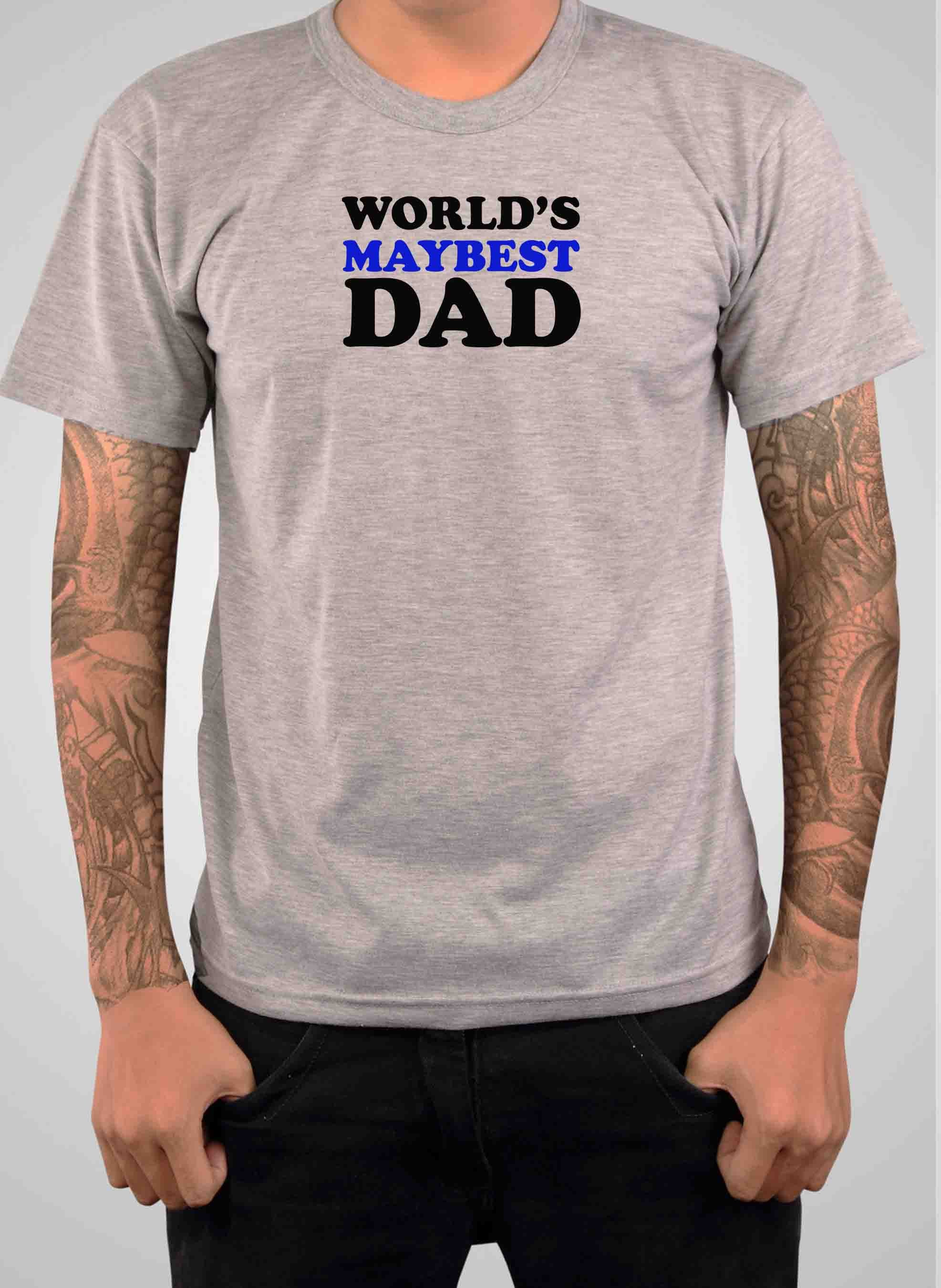 Worlds Maybest Dad T-Shirt