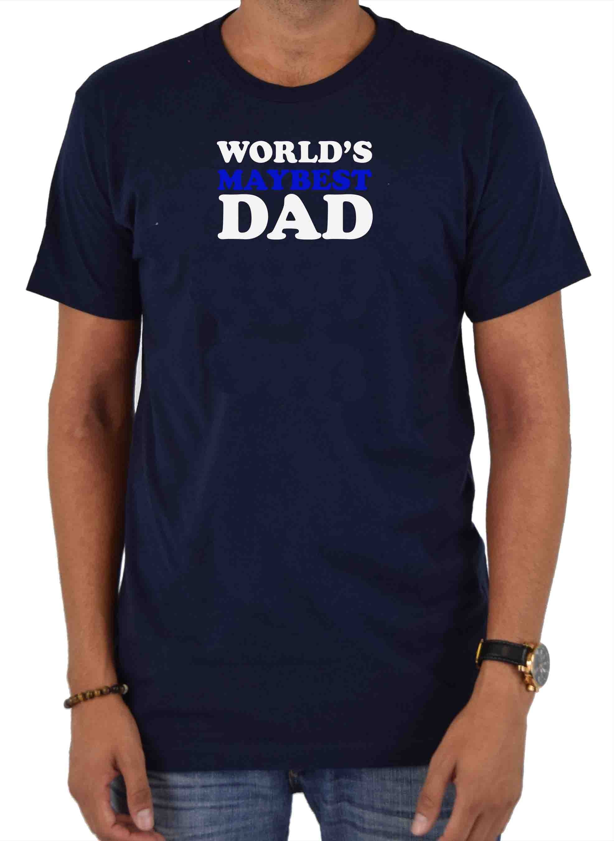 Worlds Maybest Dad T-Shirt