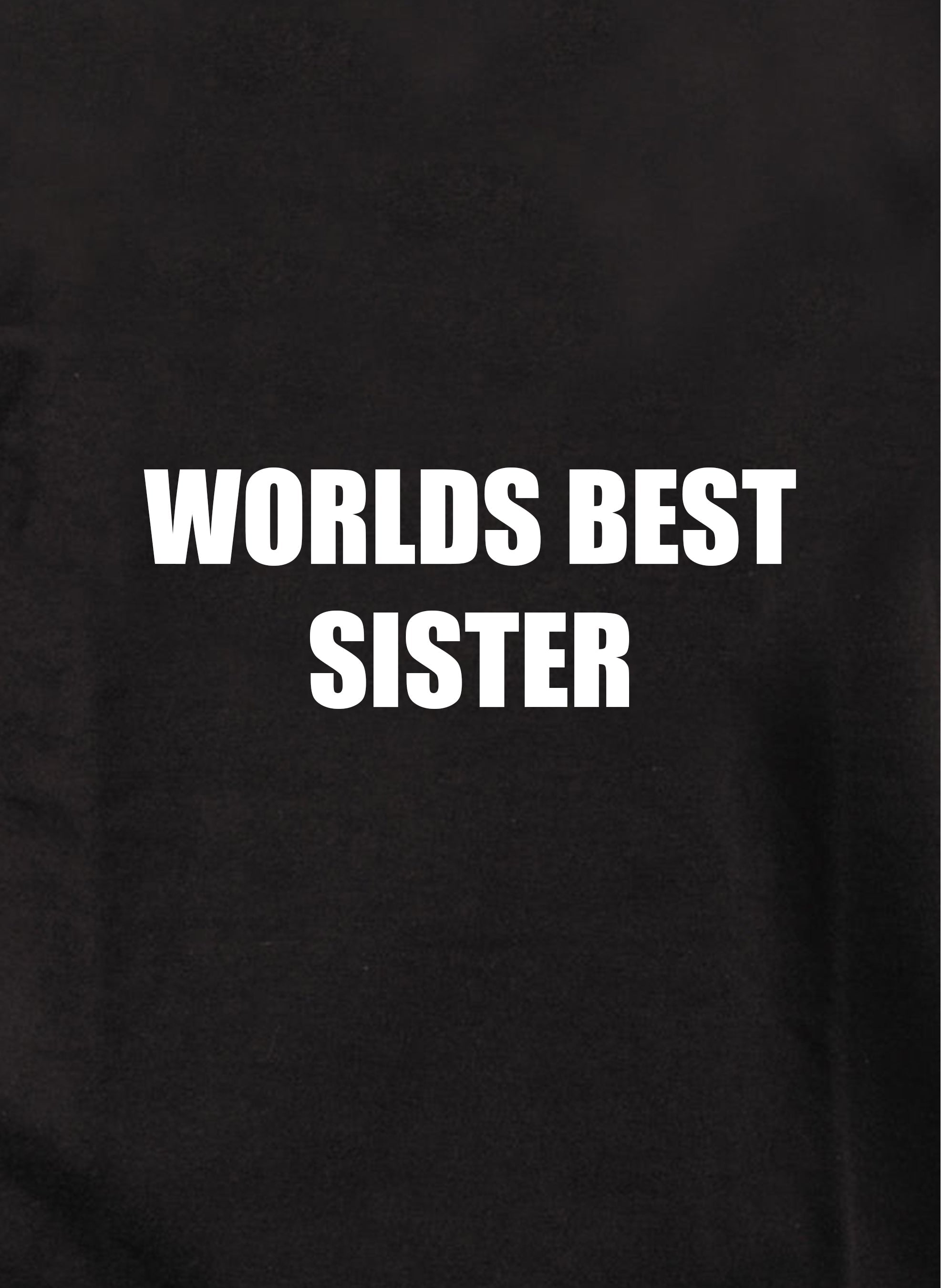 Worlds best sister T-Shirt