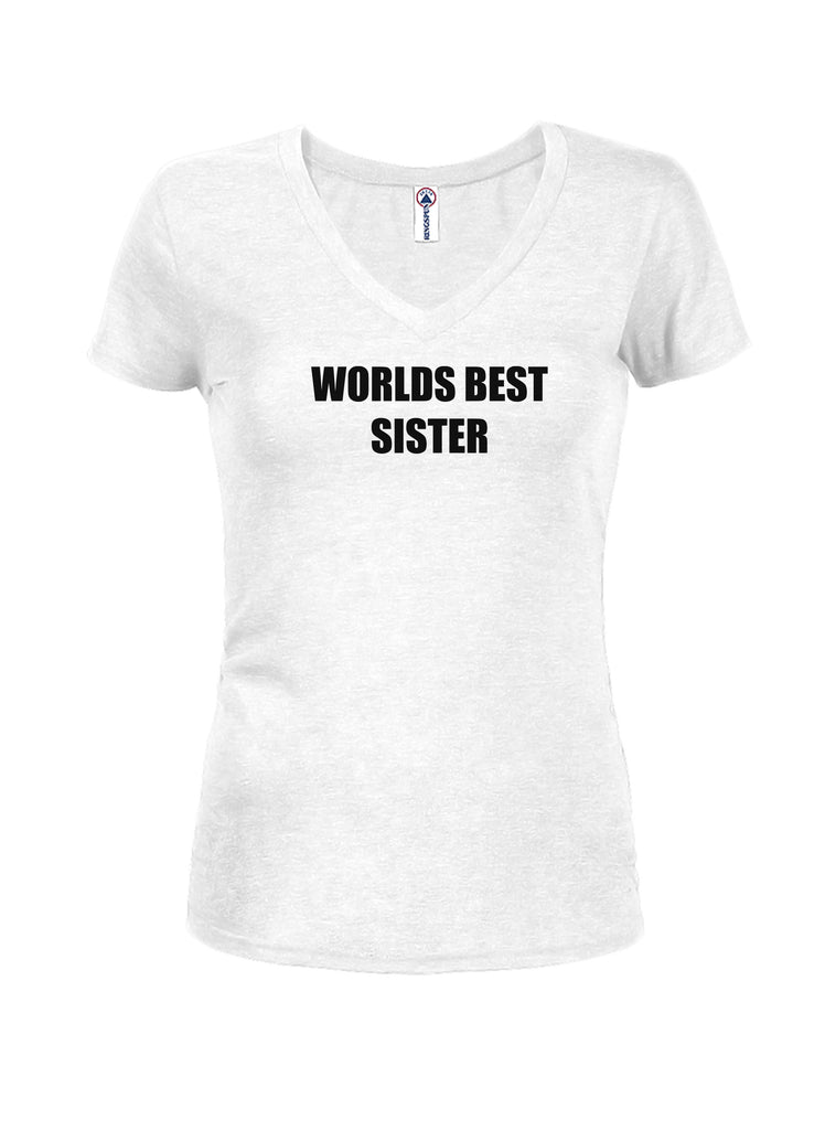 Worlds best sister Juniors V Neck T-Shirt