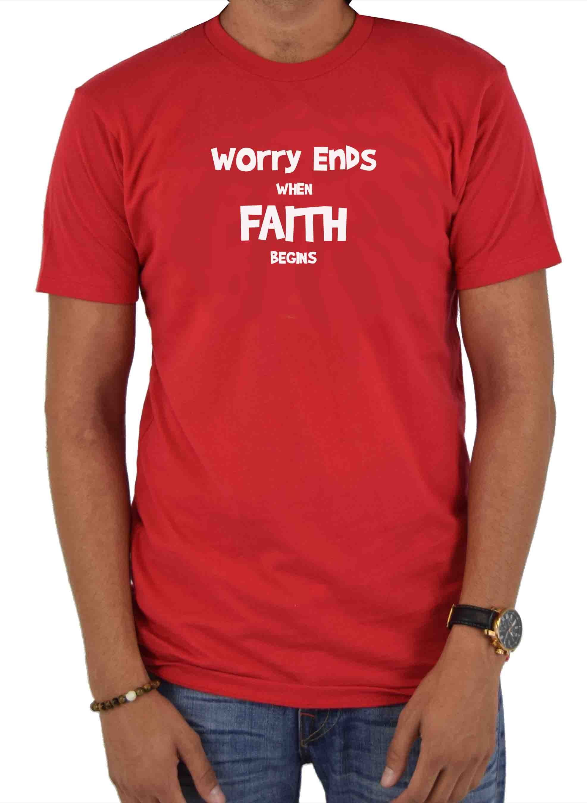 Worry Ends when Faith Begins T-Shirt