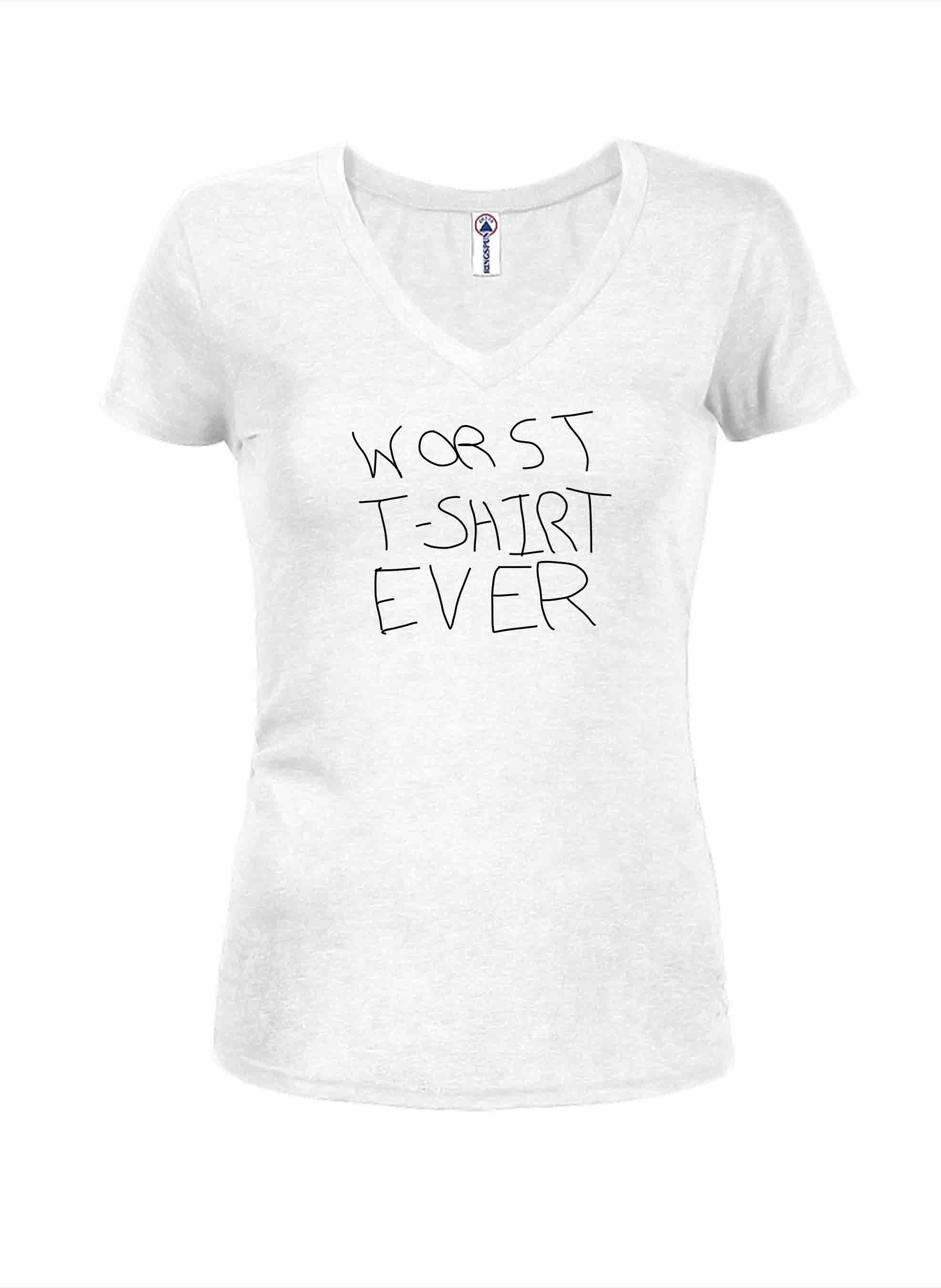 Worst T-Shirt Ever T-Shirt