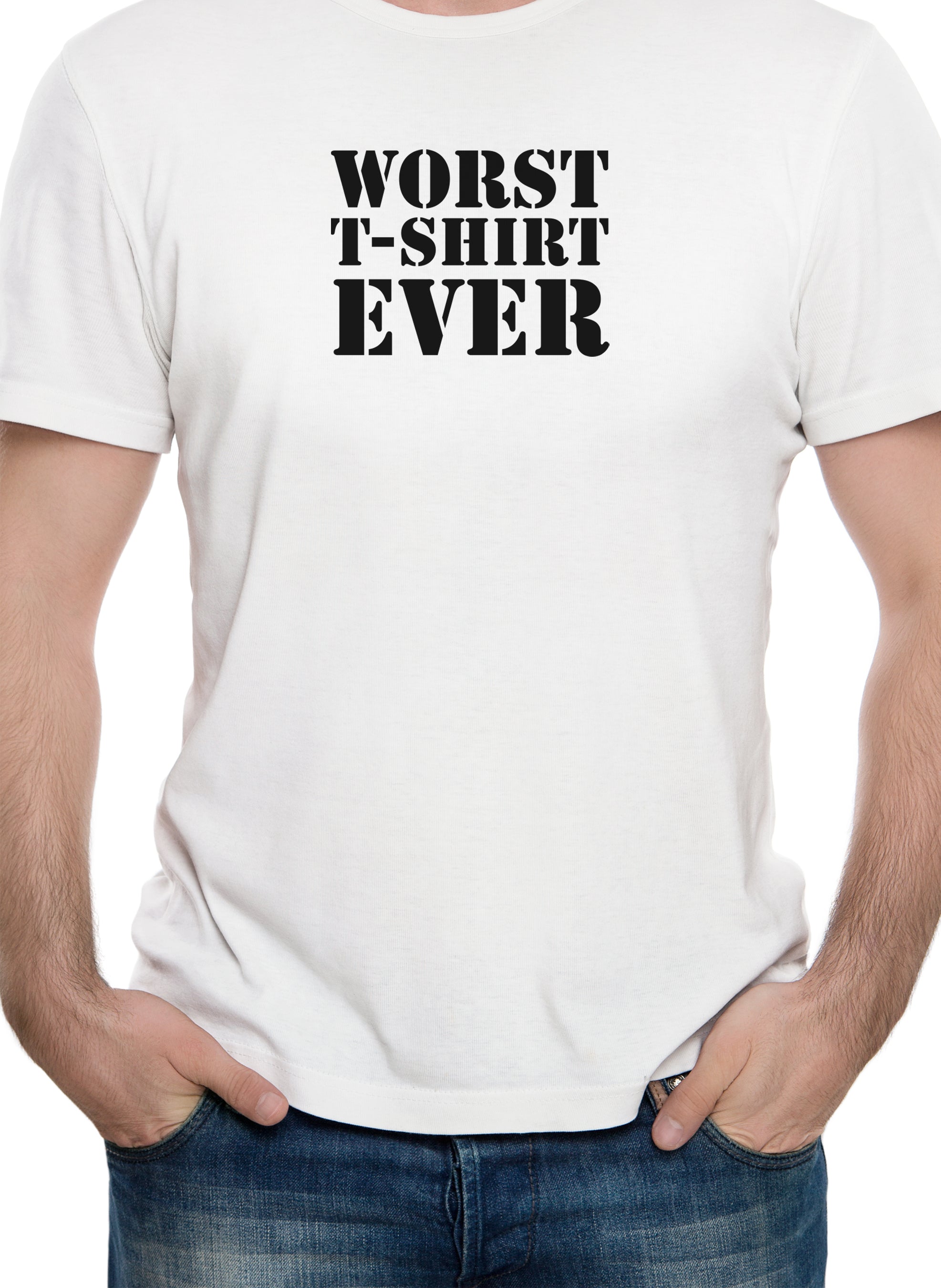 Worst T-Shirt Ever T-Shirt
