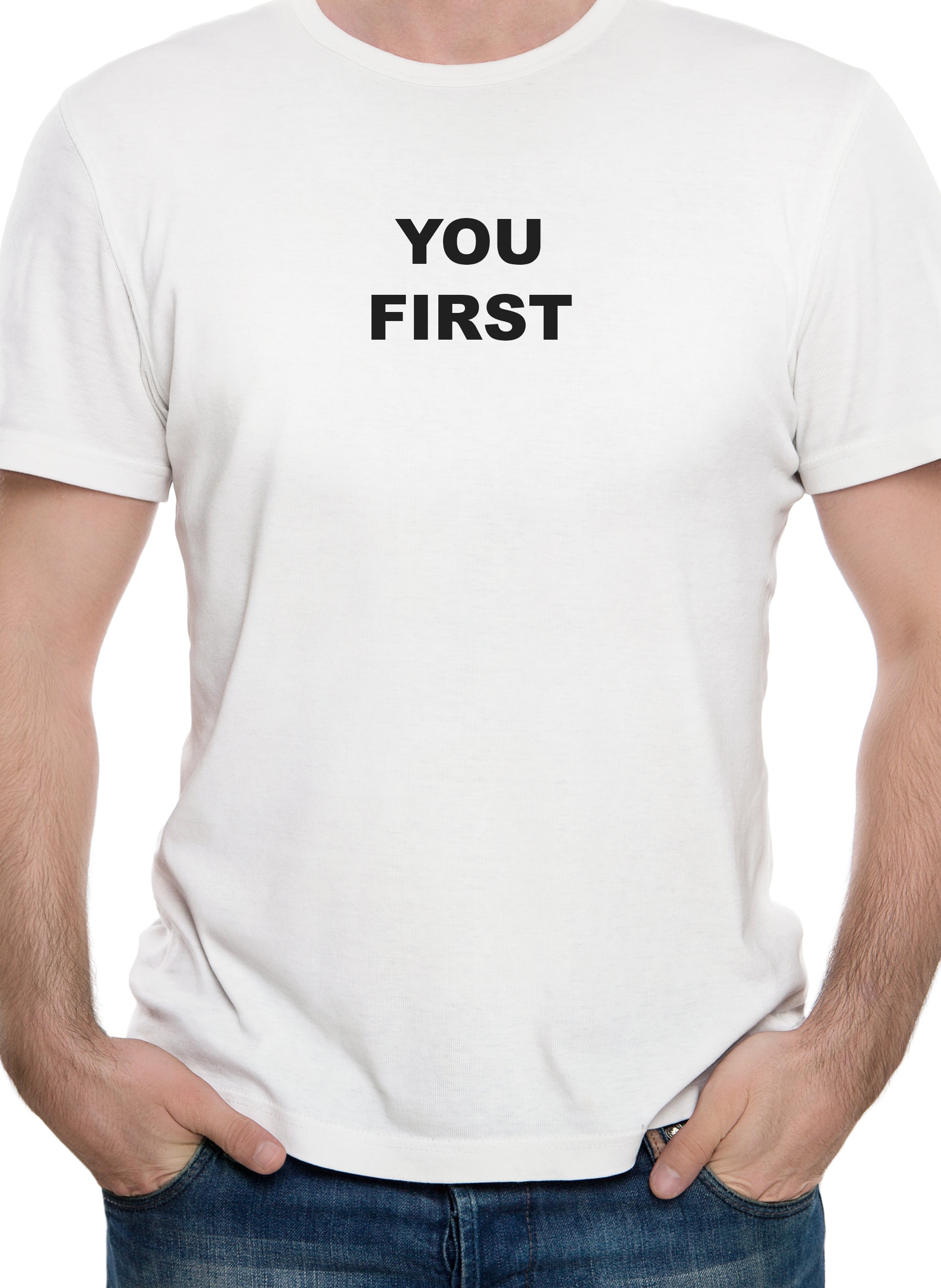 YOU FIRST T-Shirt