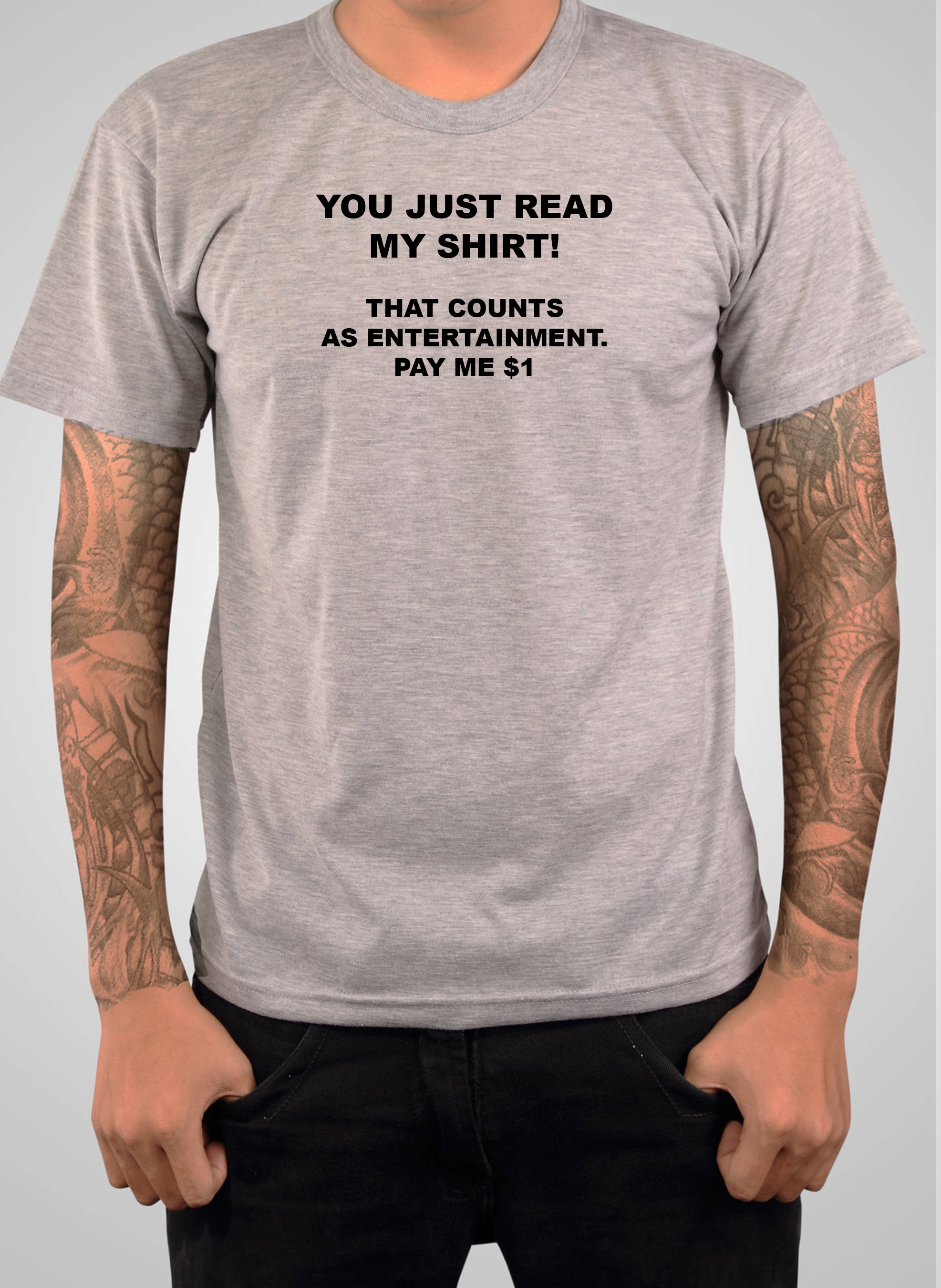 You Just Read My Shirt! T-Shirt