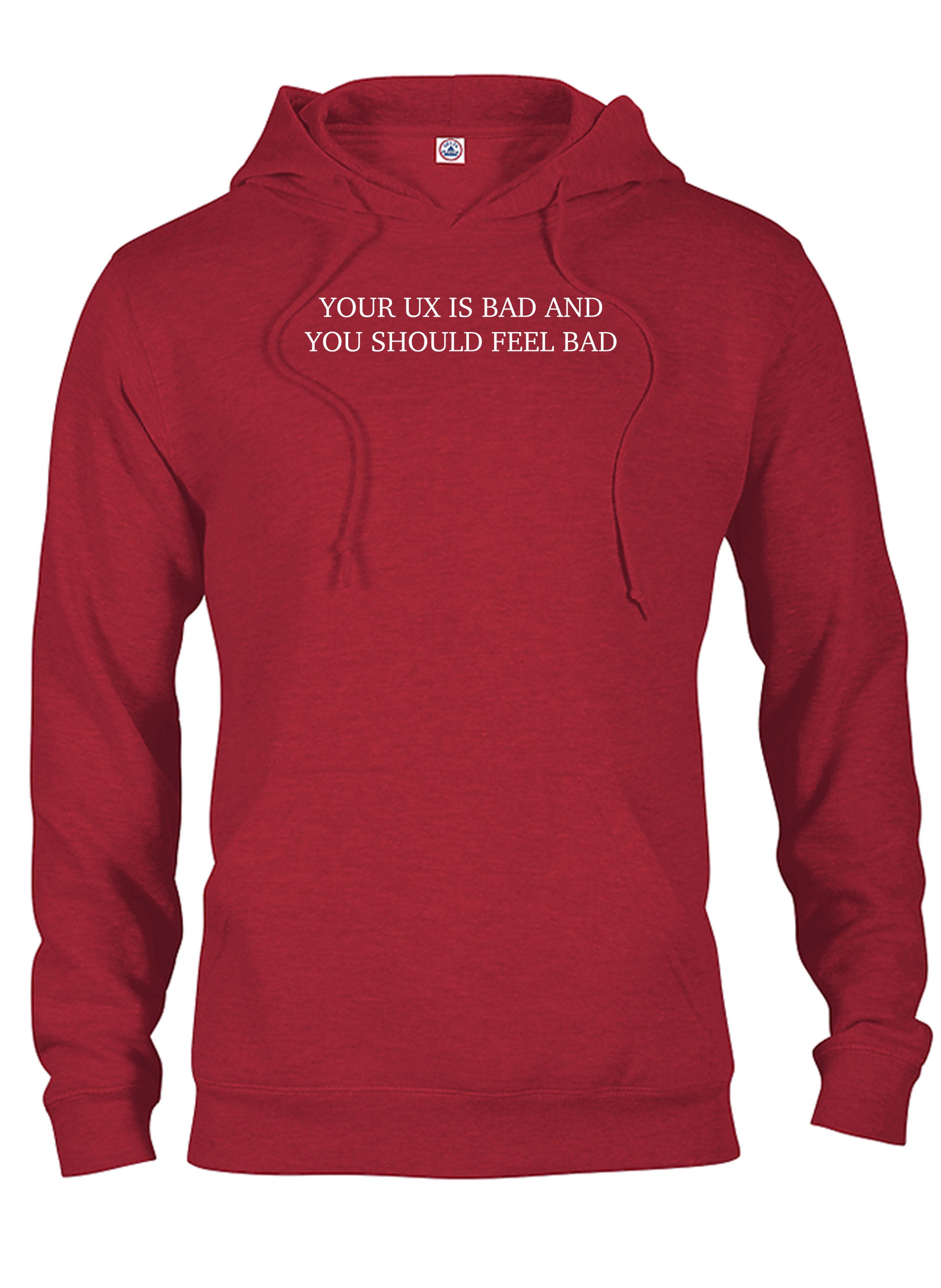 Your UX Is Band And You Should Feel Bad T-Shirt