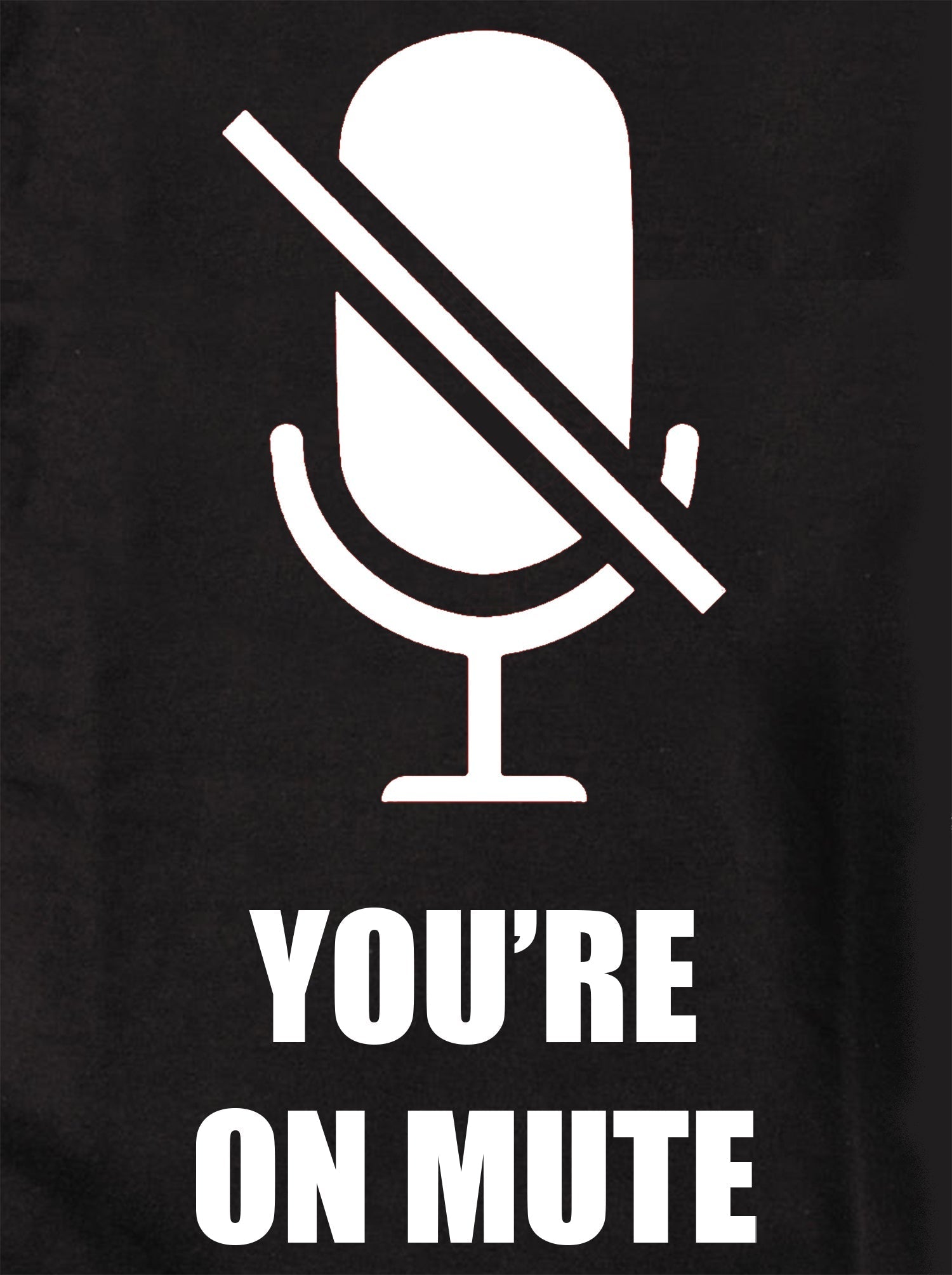 YOU’RE ON MUTE Kids T-Shirt