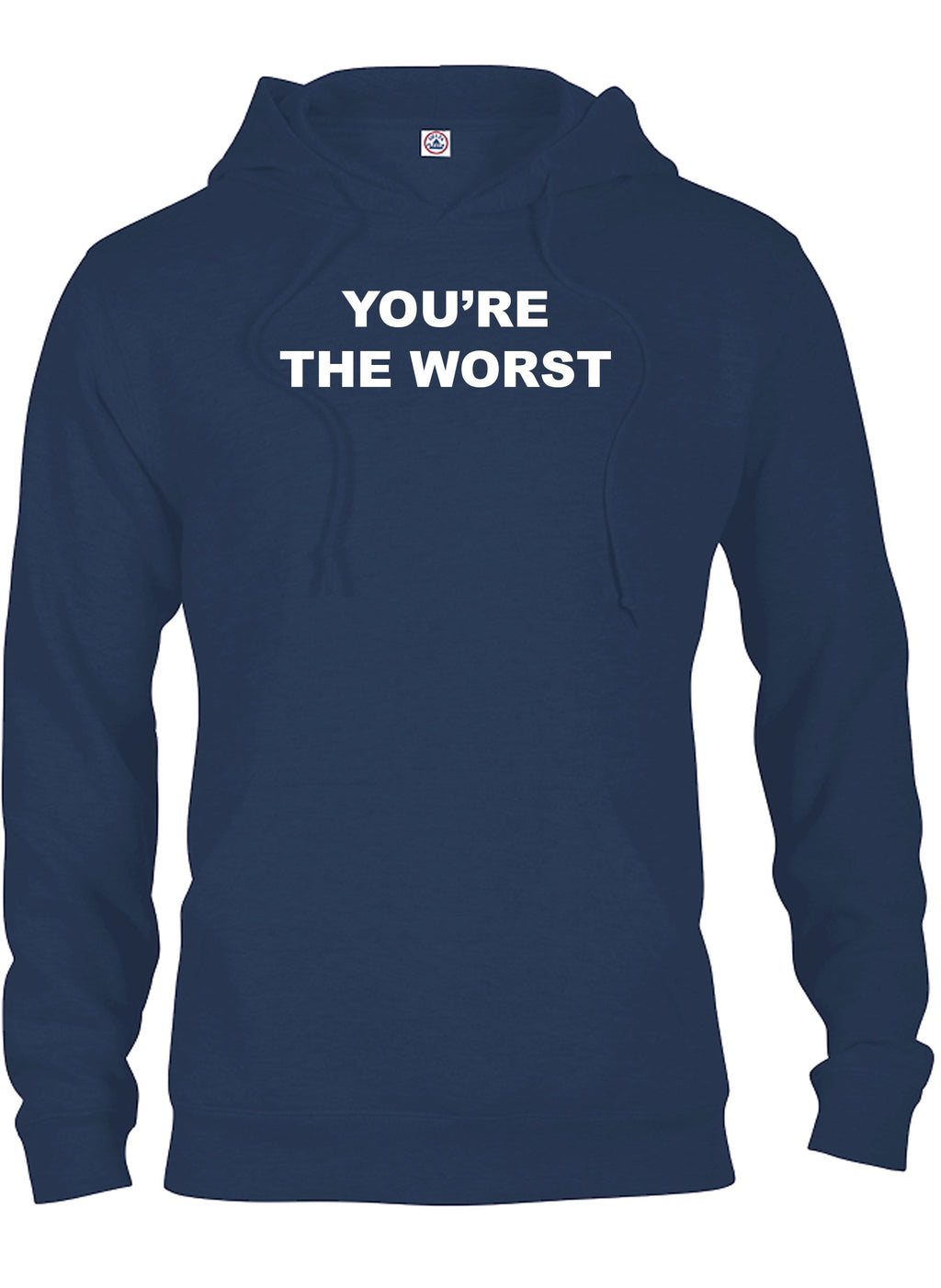 YOU’RE THE WORST T-Shirt