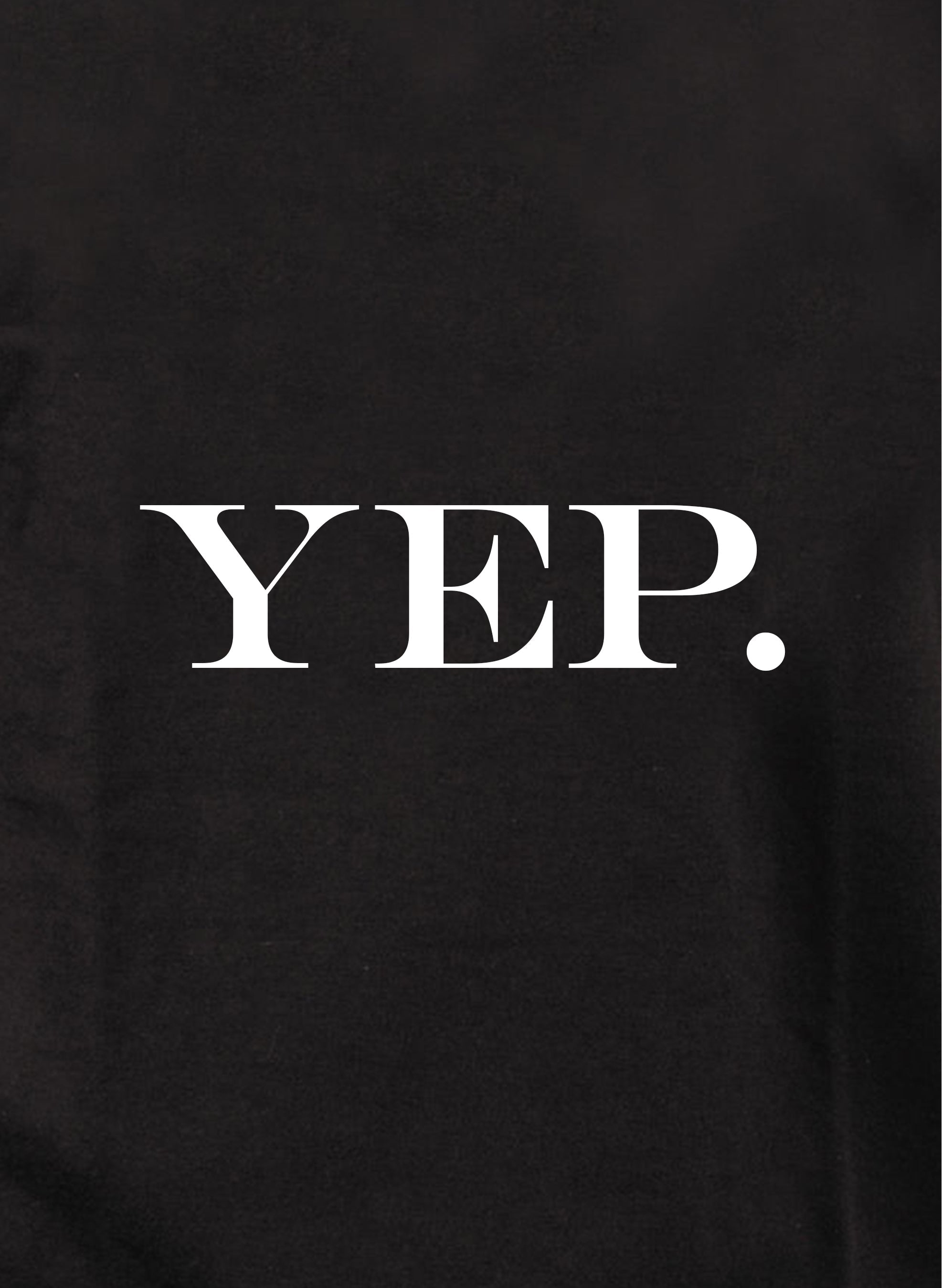 Yep Kids T-Shirt