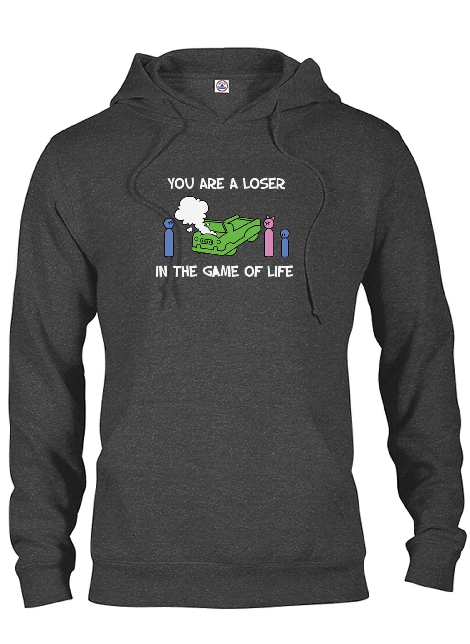 You Are a Loser in the Game of Life T-Shirt