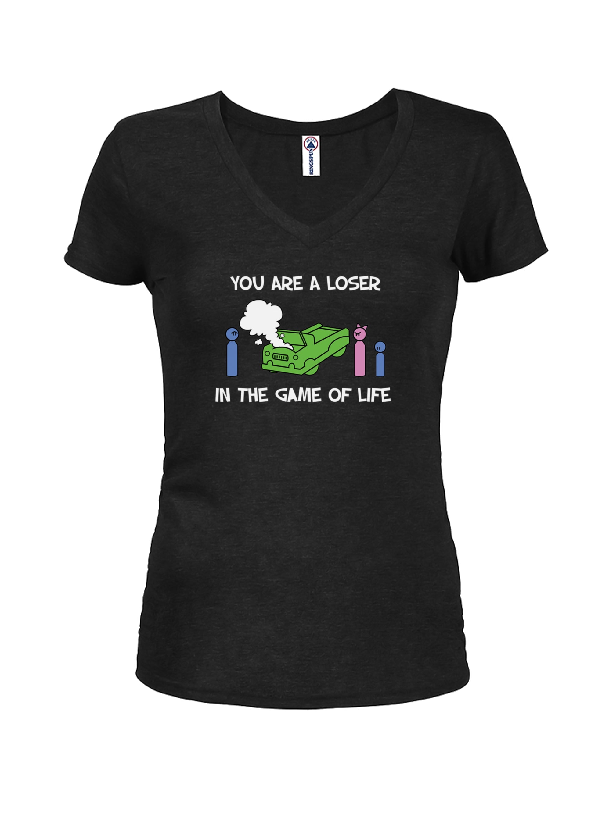 You Are a Loser in the Game of Life Juniors V Neck T-Shirt