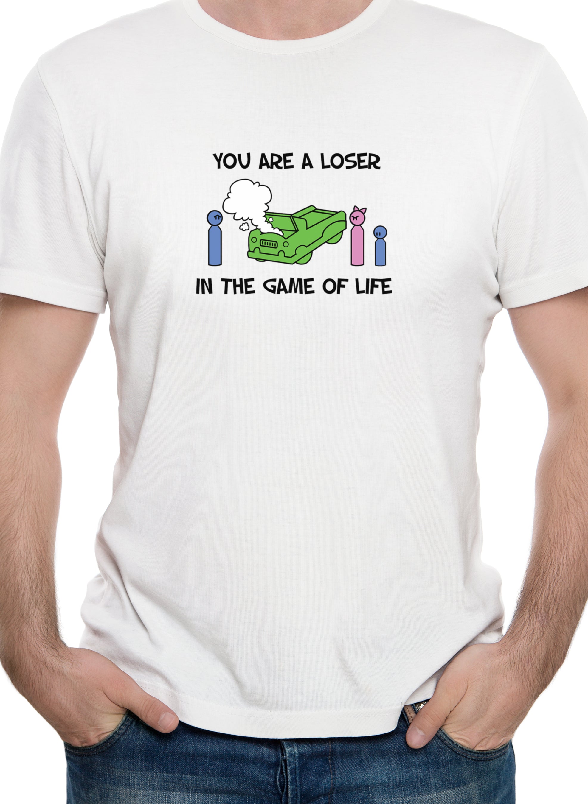 You Are a Loser in the Game of Life T-Shirt