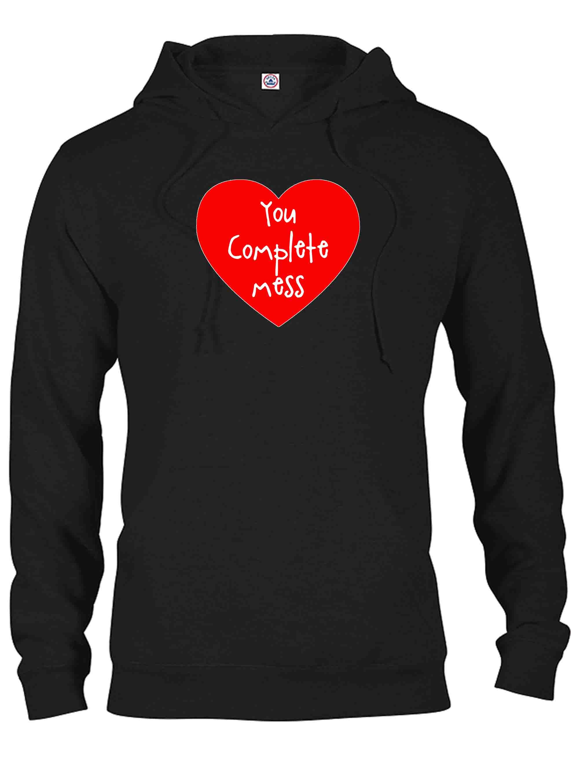 You Complete Mess T-Shirt
