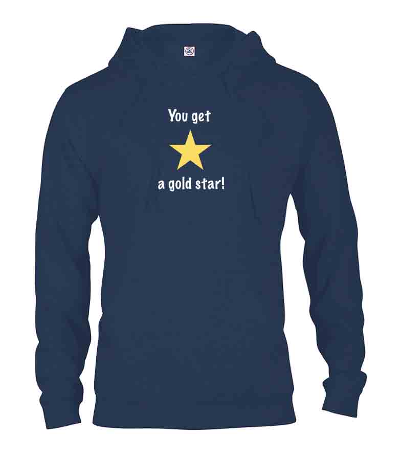 You Get a Gold Star T-Shirt