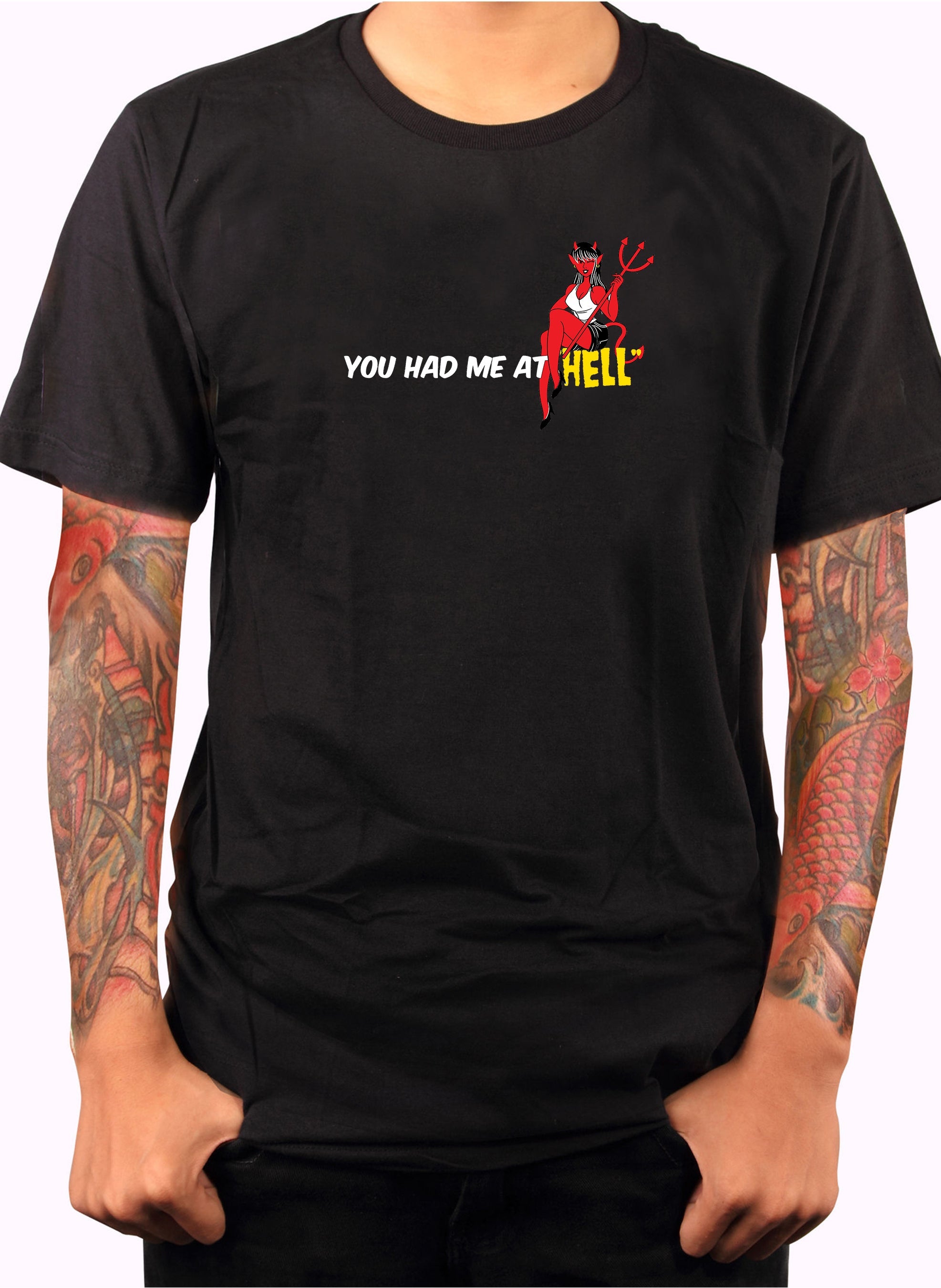 You Had Me at Hell T-Shirt