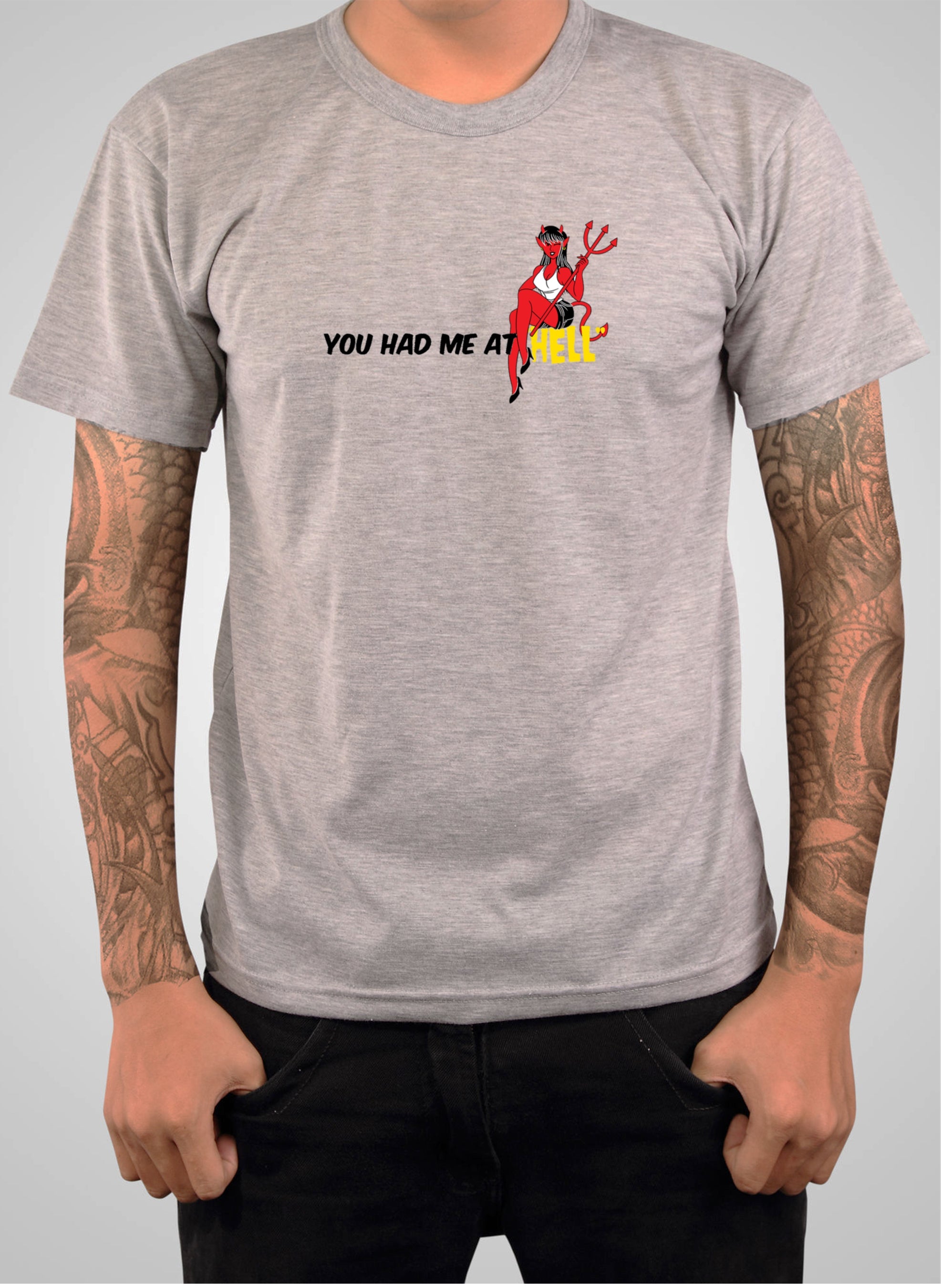 You Had Me at Hell T-Shirt