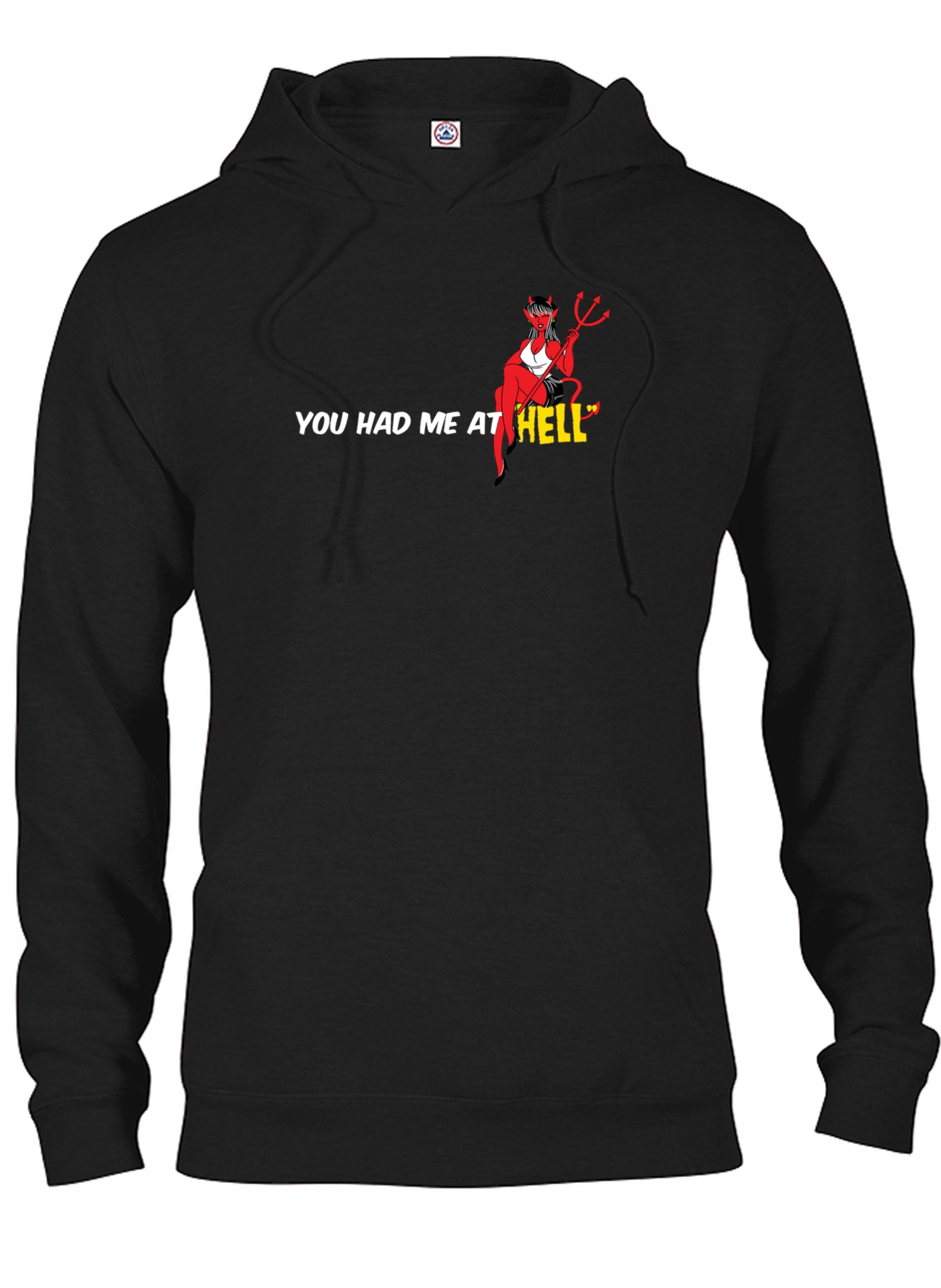 You Had Me at Hell T-Shirt