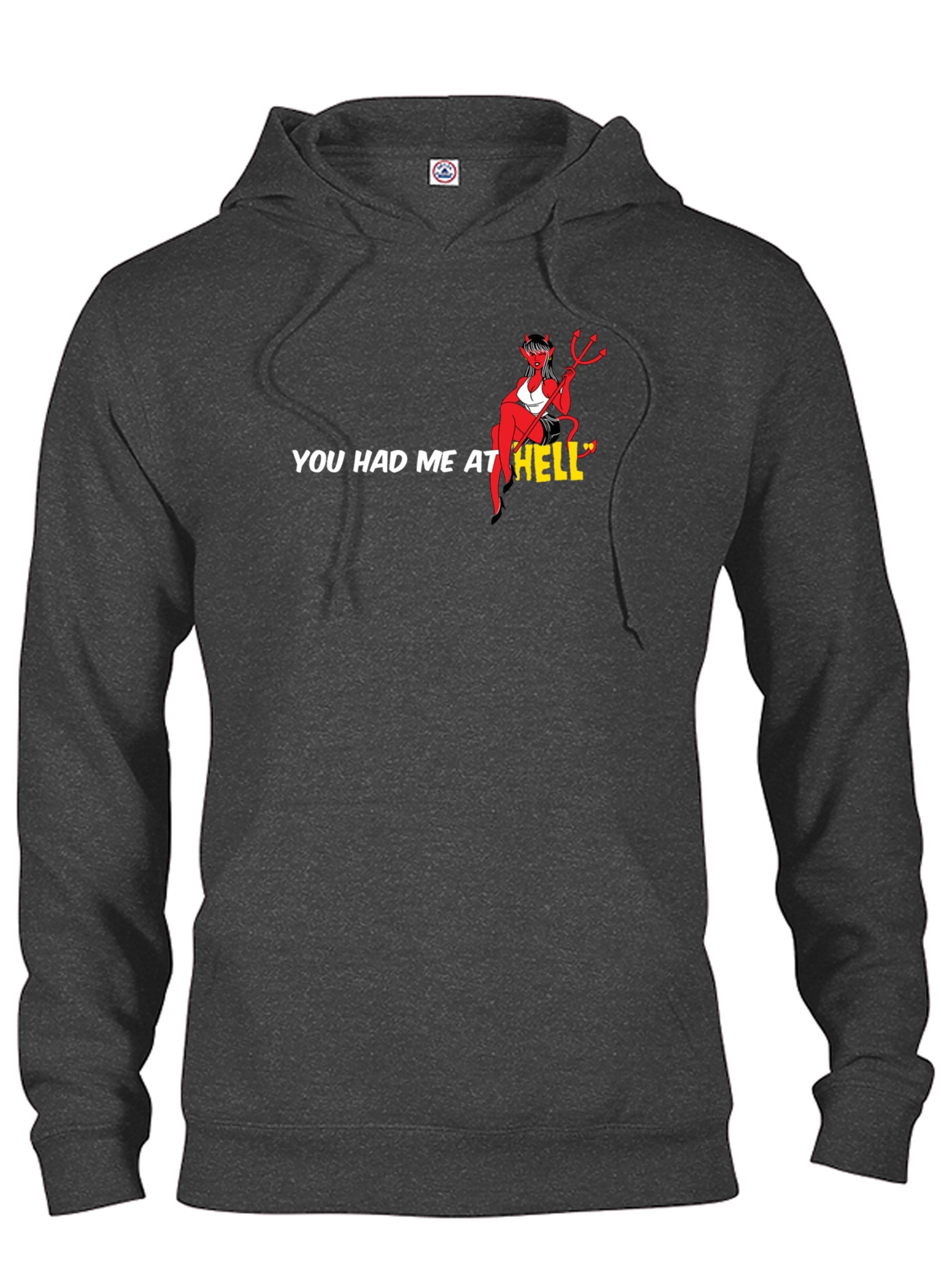 You Had Me at Hell T-Shirt