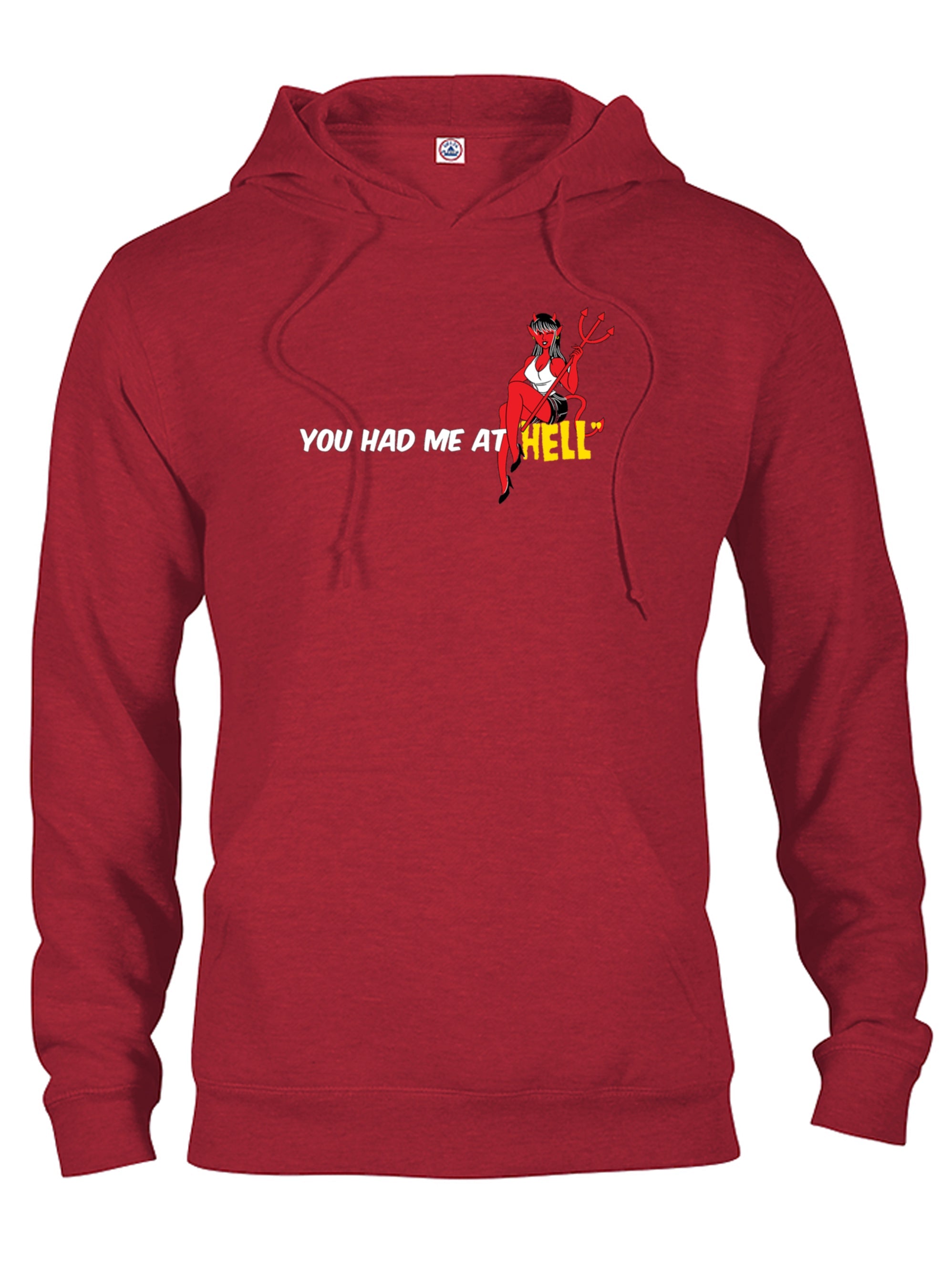 You Had Me at Hell T-Shirt