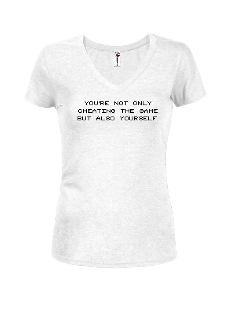 You're cheating the game also yourself Juniors V Neck T-Shirt