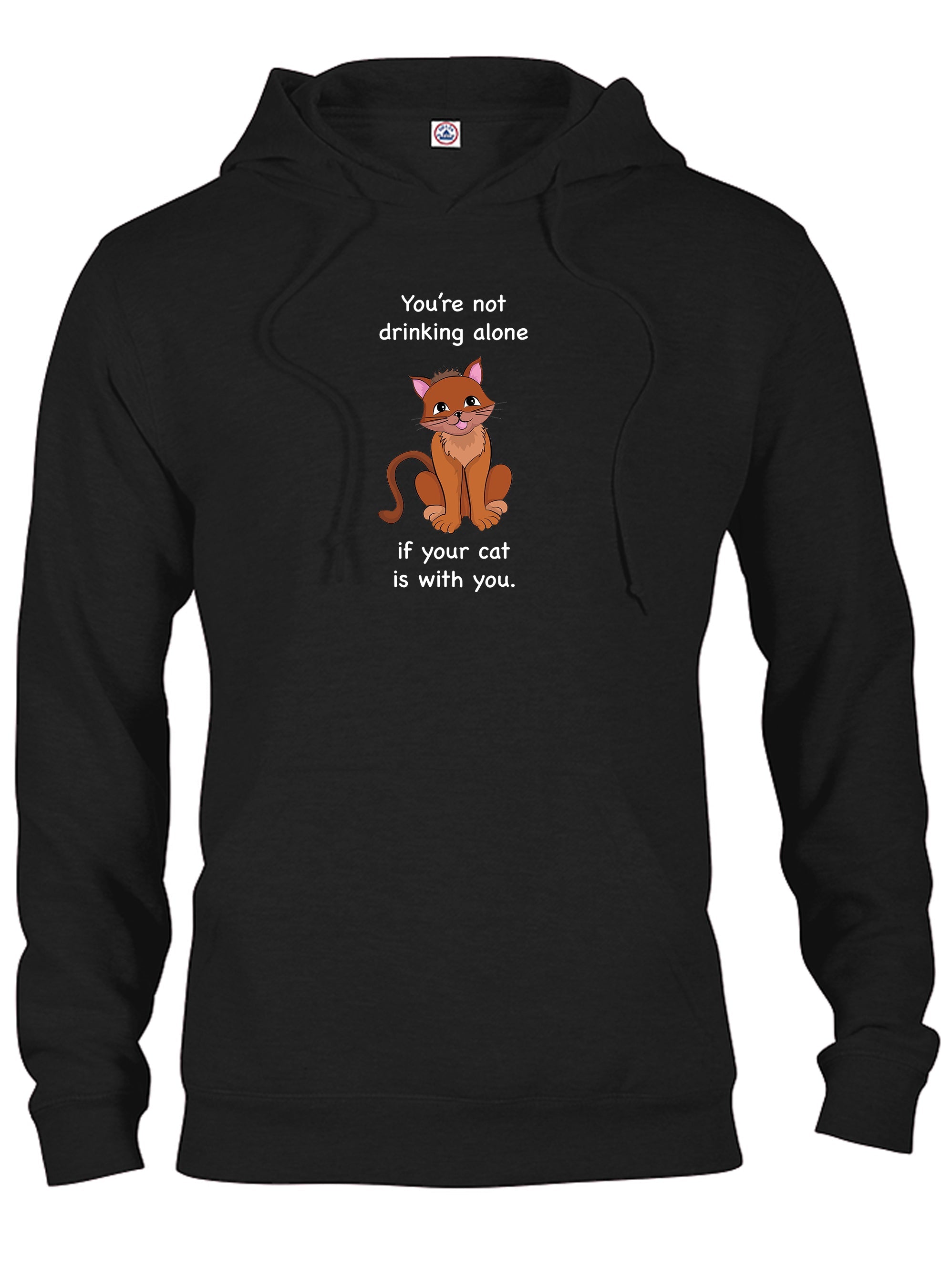 You're not drinking alone if your cat is with you T-Shirt