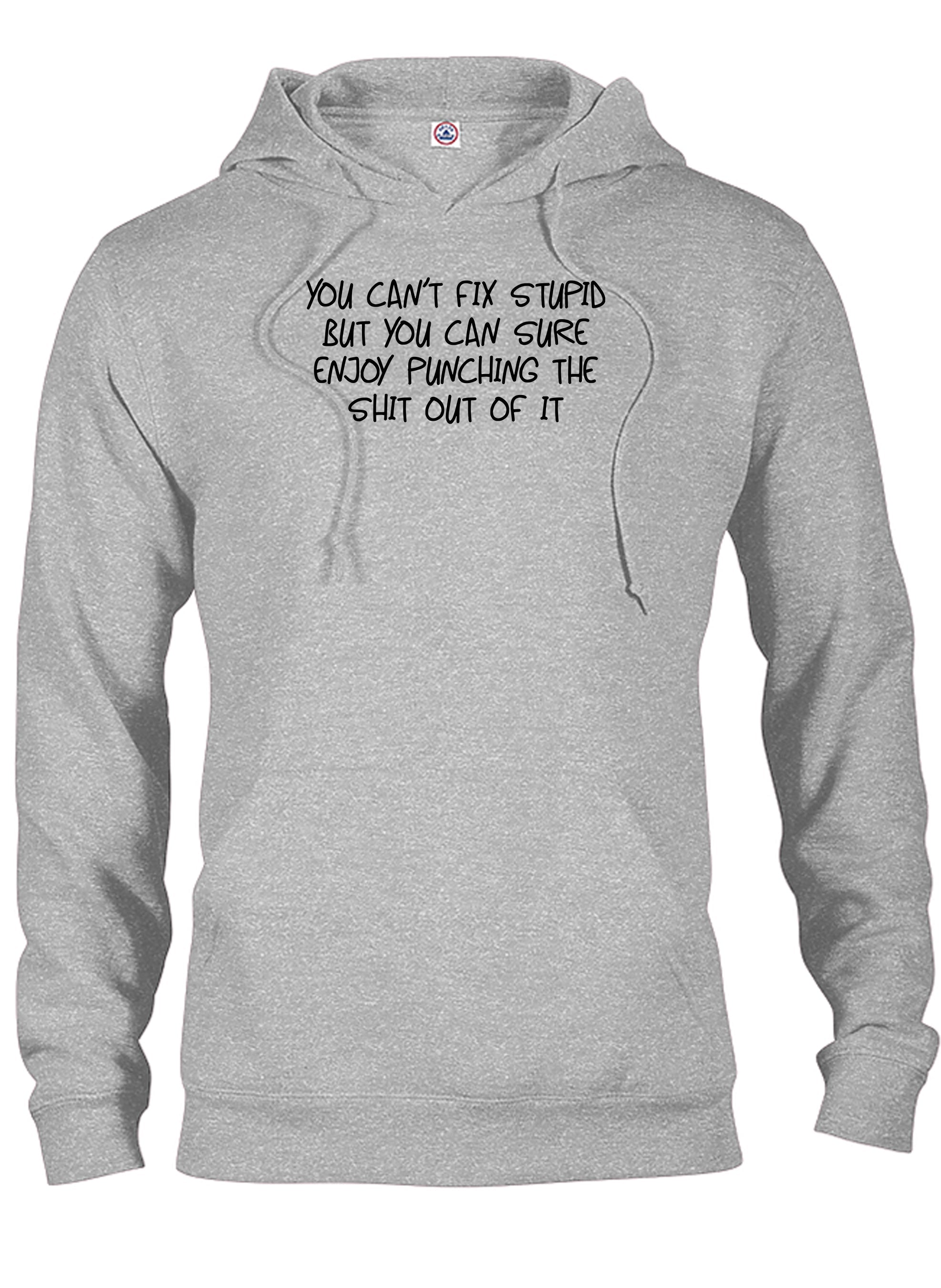 You can’t fix stupid T-Shirt