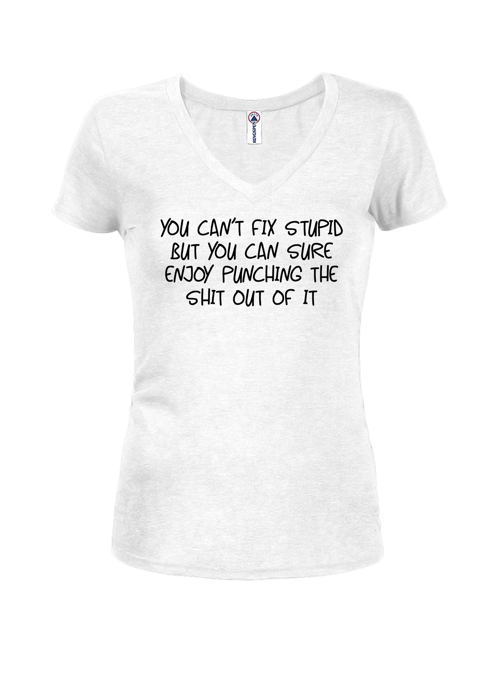 You can’t fix stupid T-Shirt