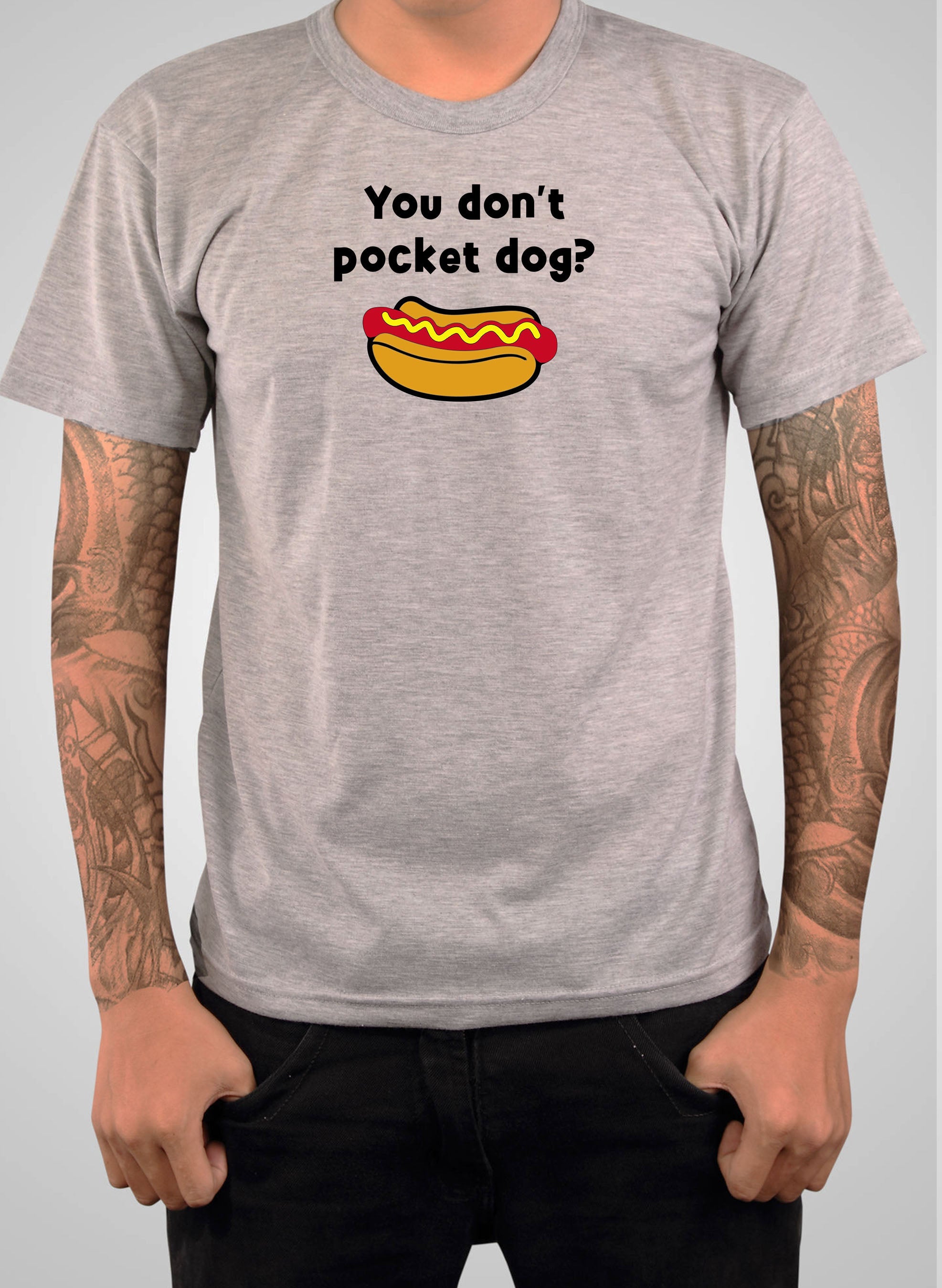 You don’t pocket dog? T-Shirt