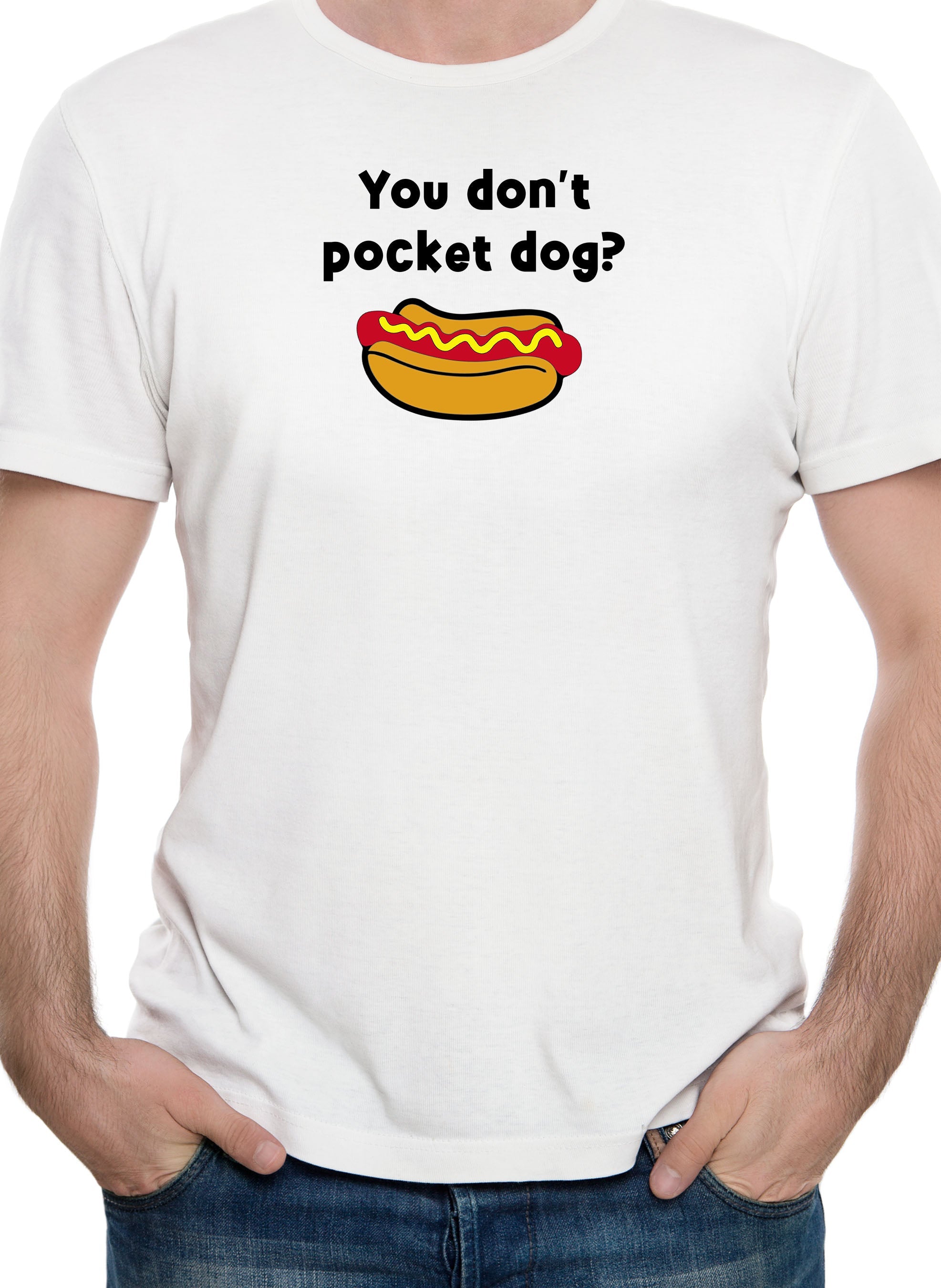 You don’t pocket dog? T-Shirt