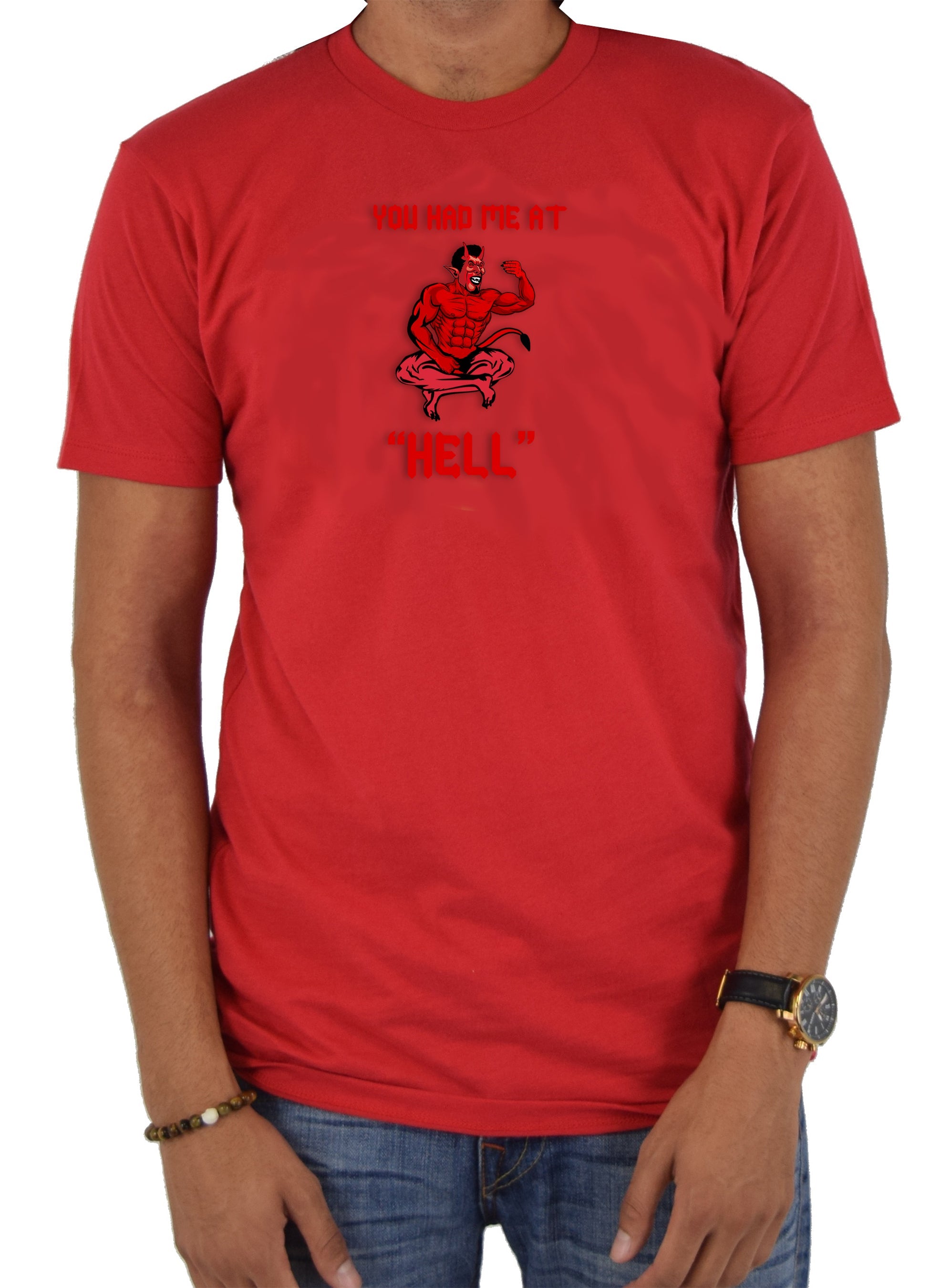 You had me at Hell T-Shirt