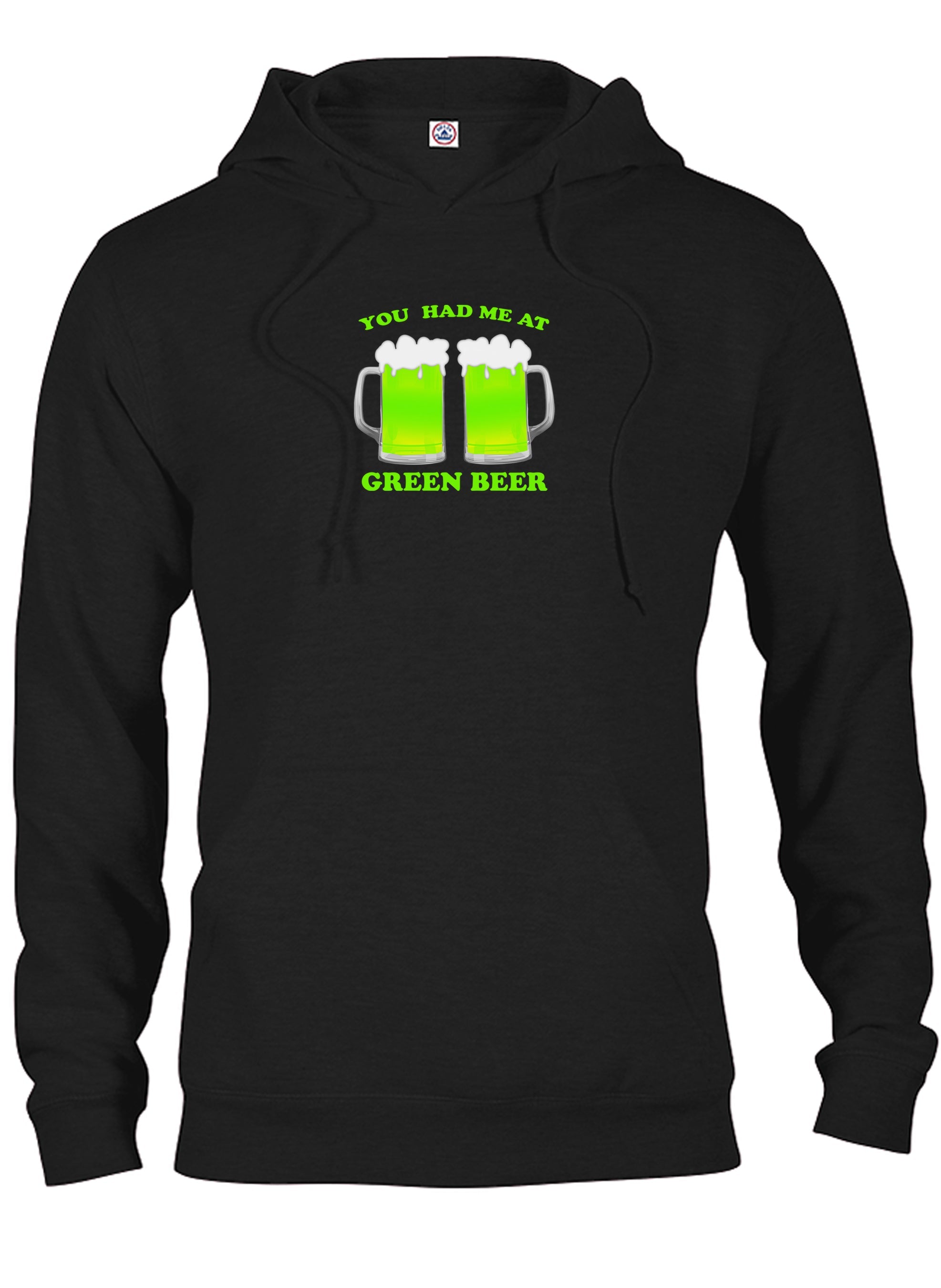 You Had Me At Green Beer T-Shirt