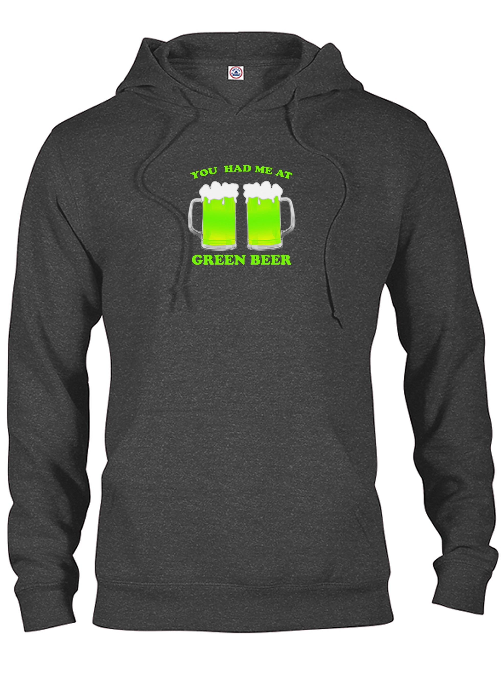 You Had Me At Green Beer T-Shirt