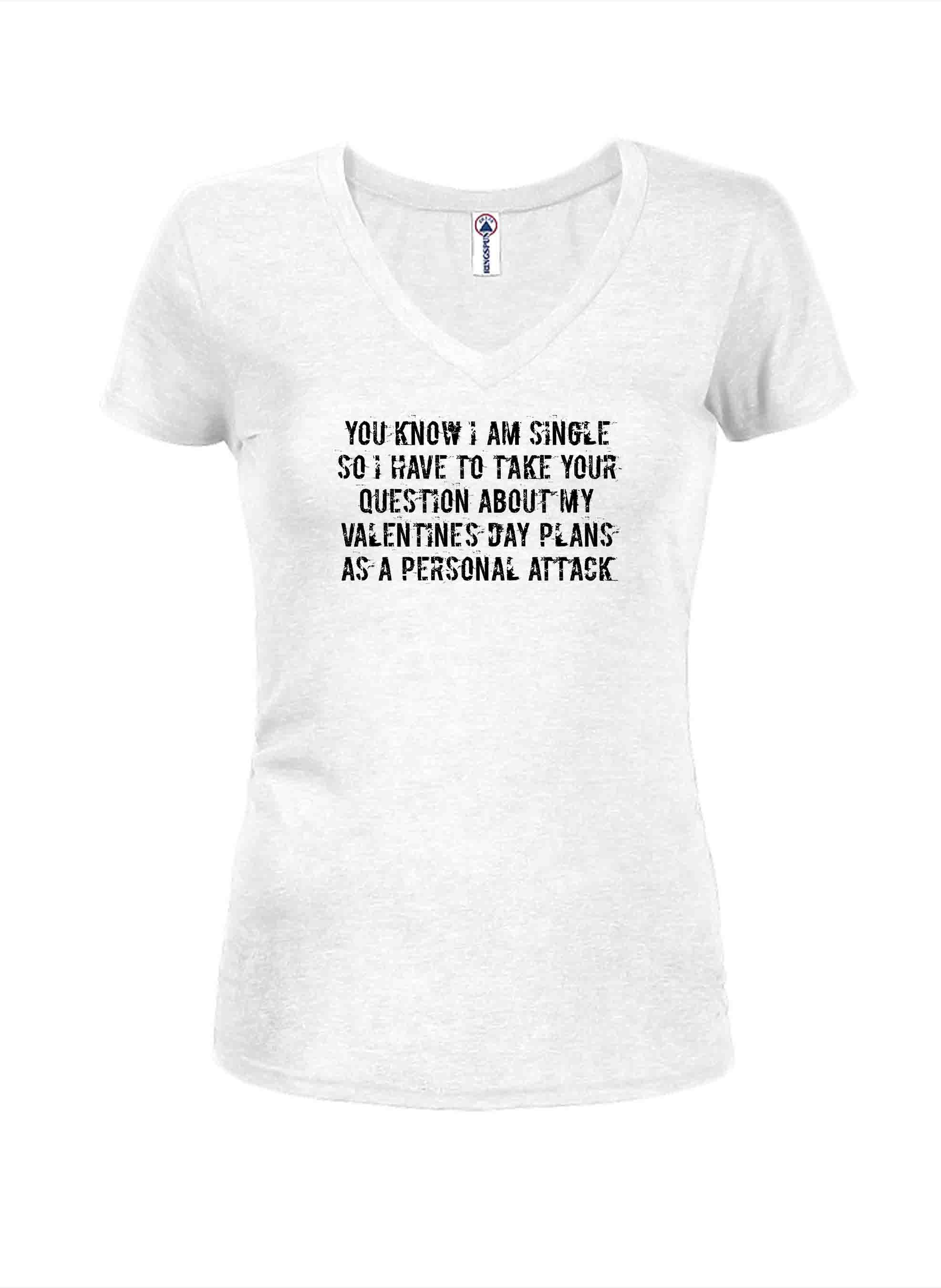 You know I am single Juniors V Neck T-Shirt