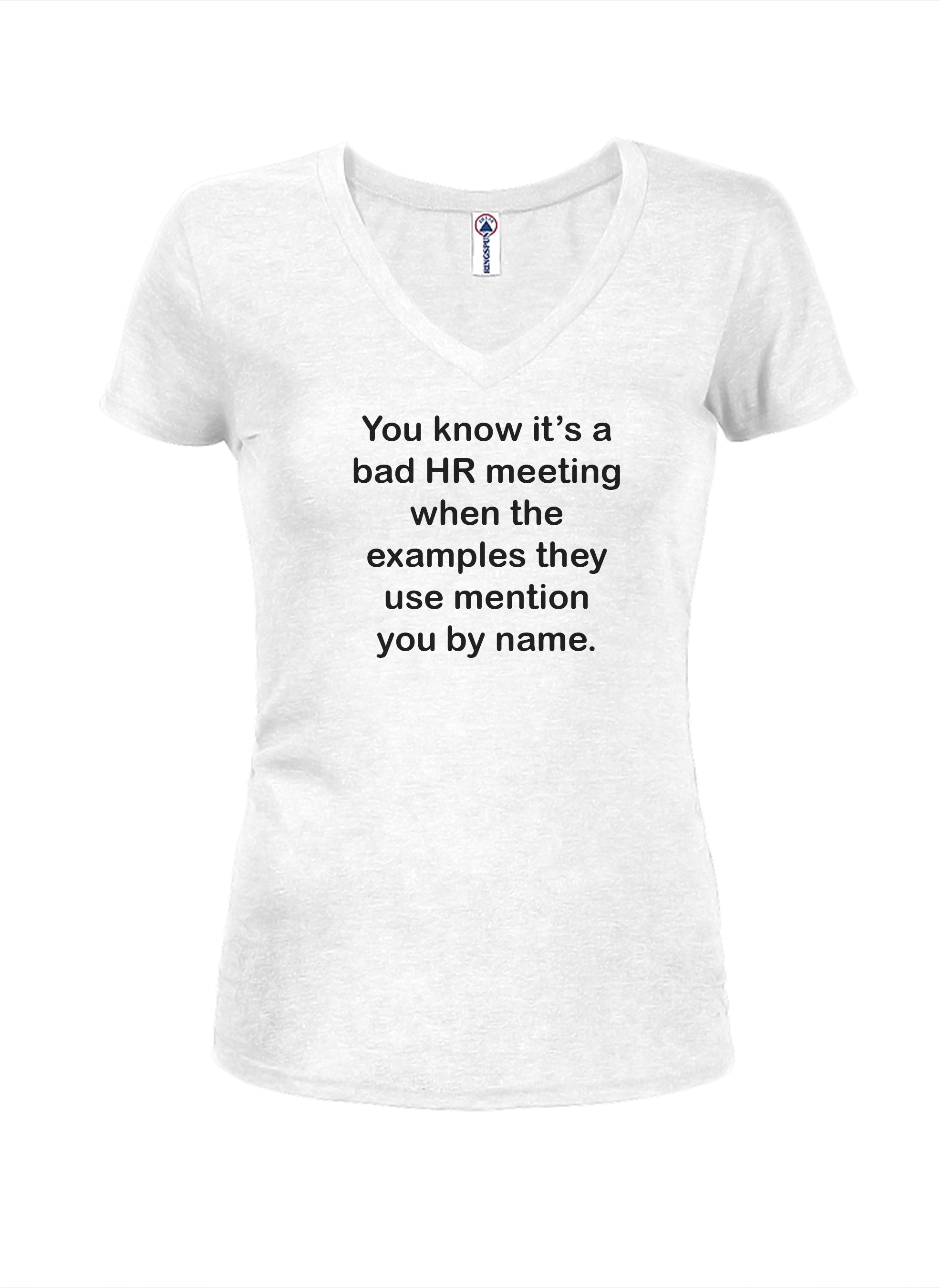 You know it's a bad HR meeting T-Shirt
