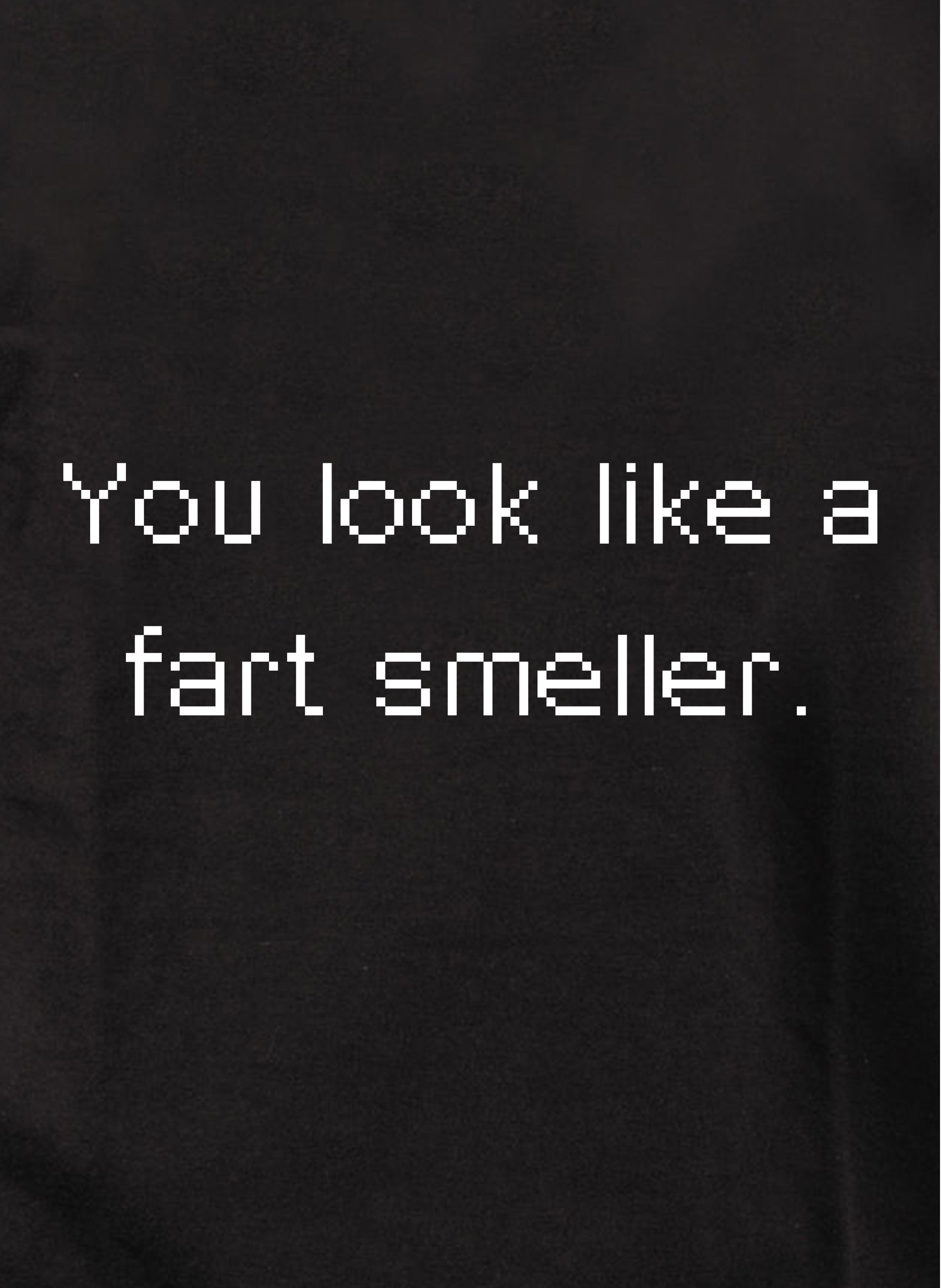 You look like a fart smeller Kids T-Shirt