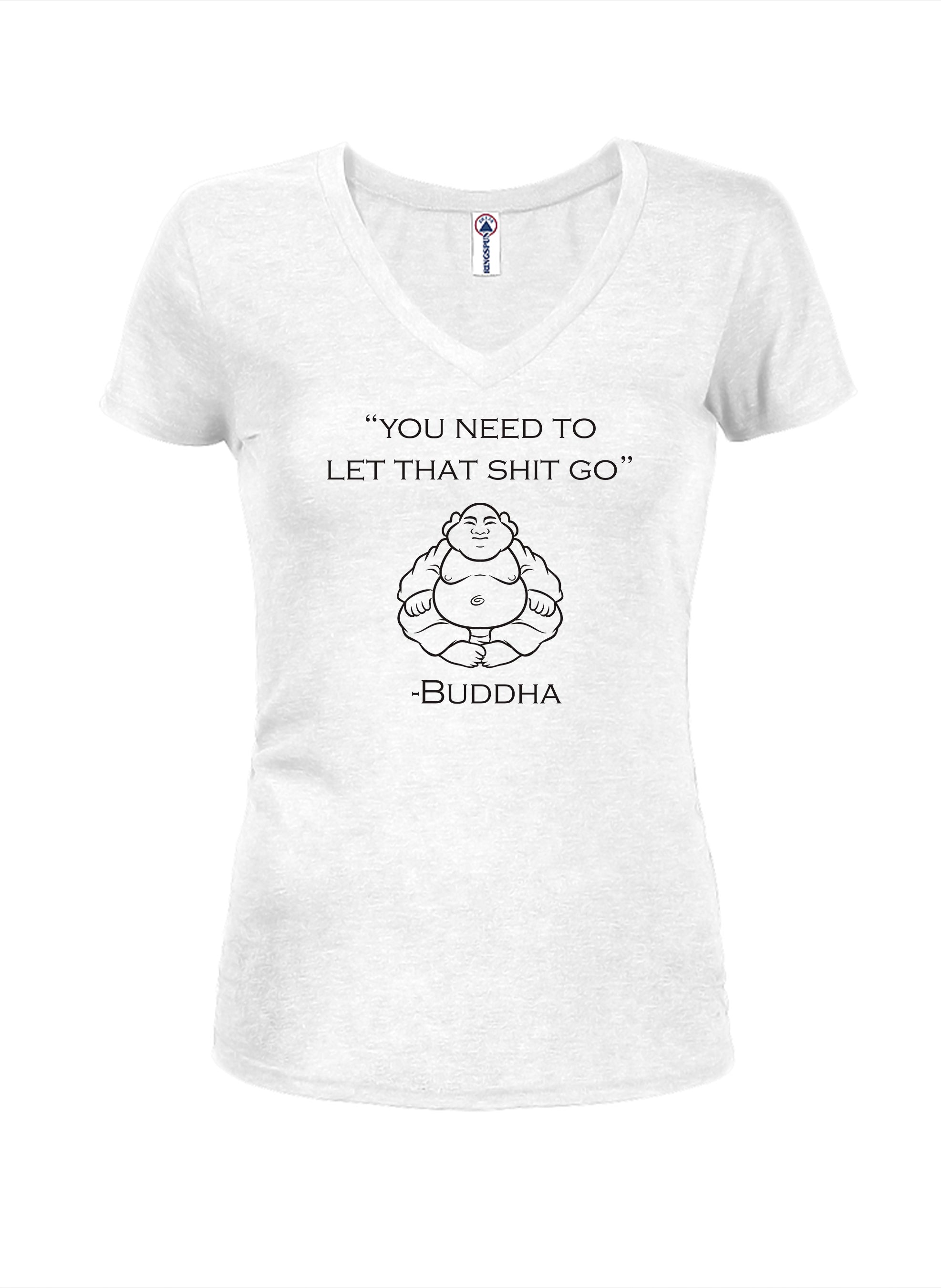 You need to let that shit go T-Shirt