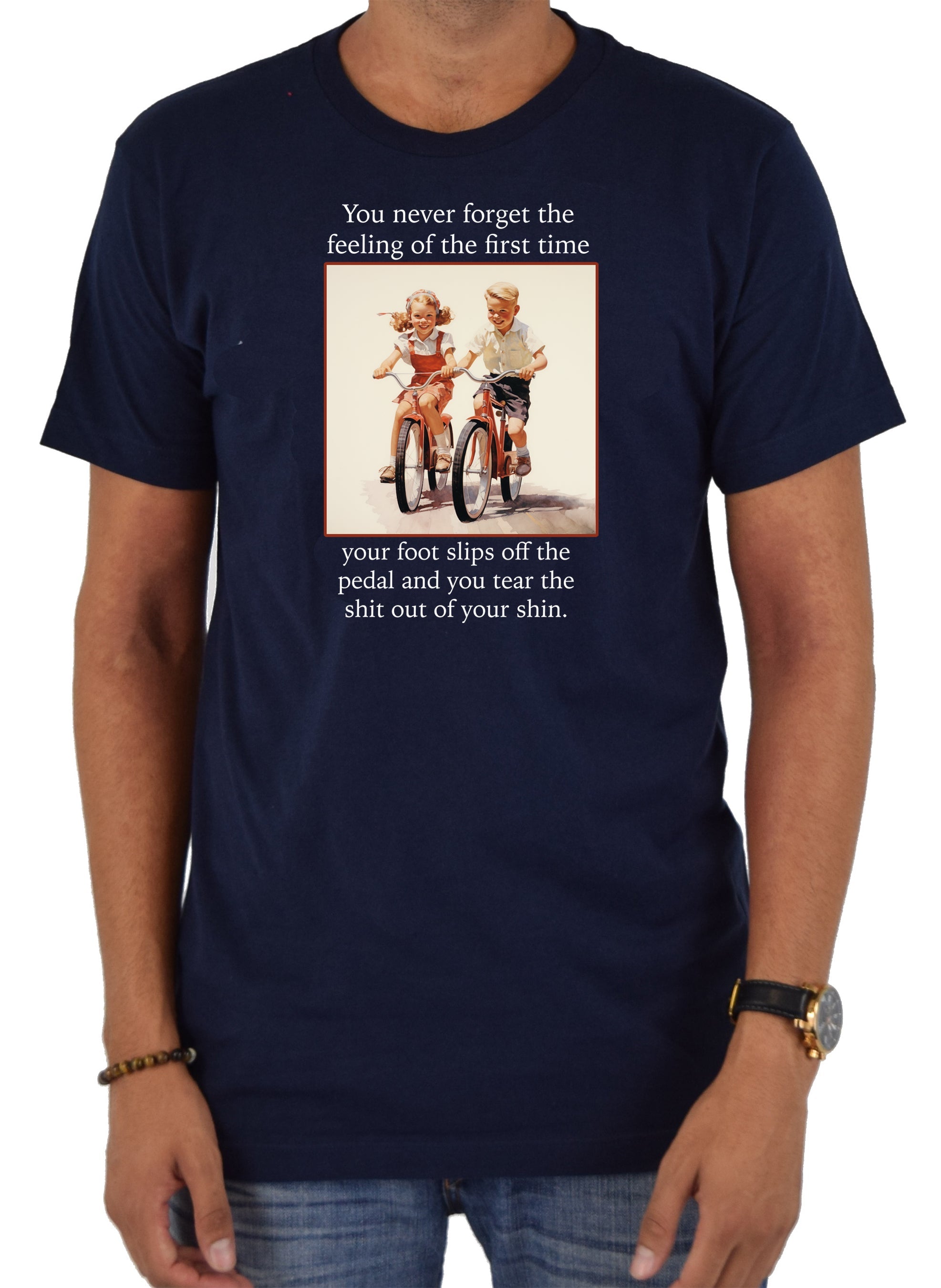 You never forget the feeling of the first time T-Shirt