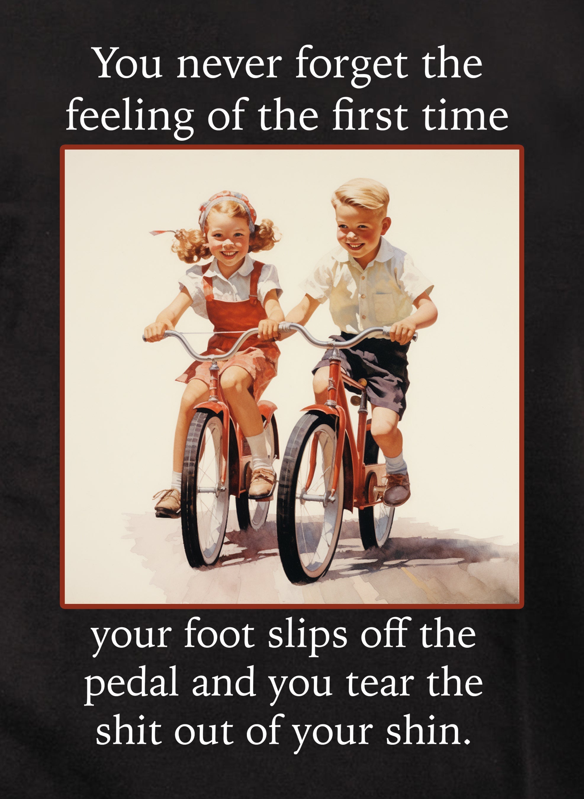 You never forget the feeling of the first time T-Shirt