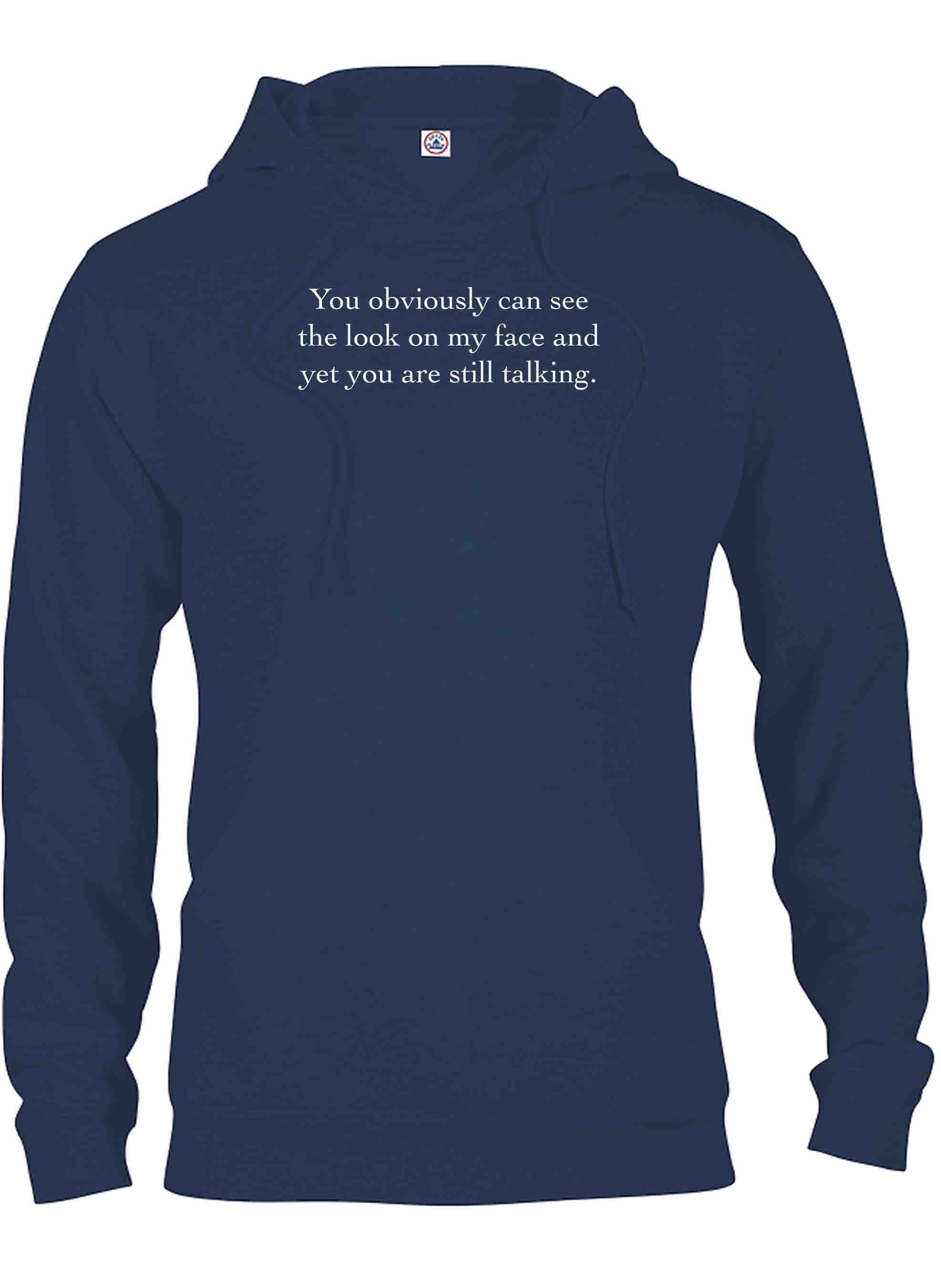 You obviously can see the look on my face T-Shirt
