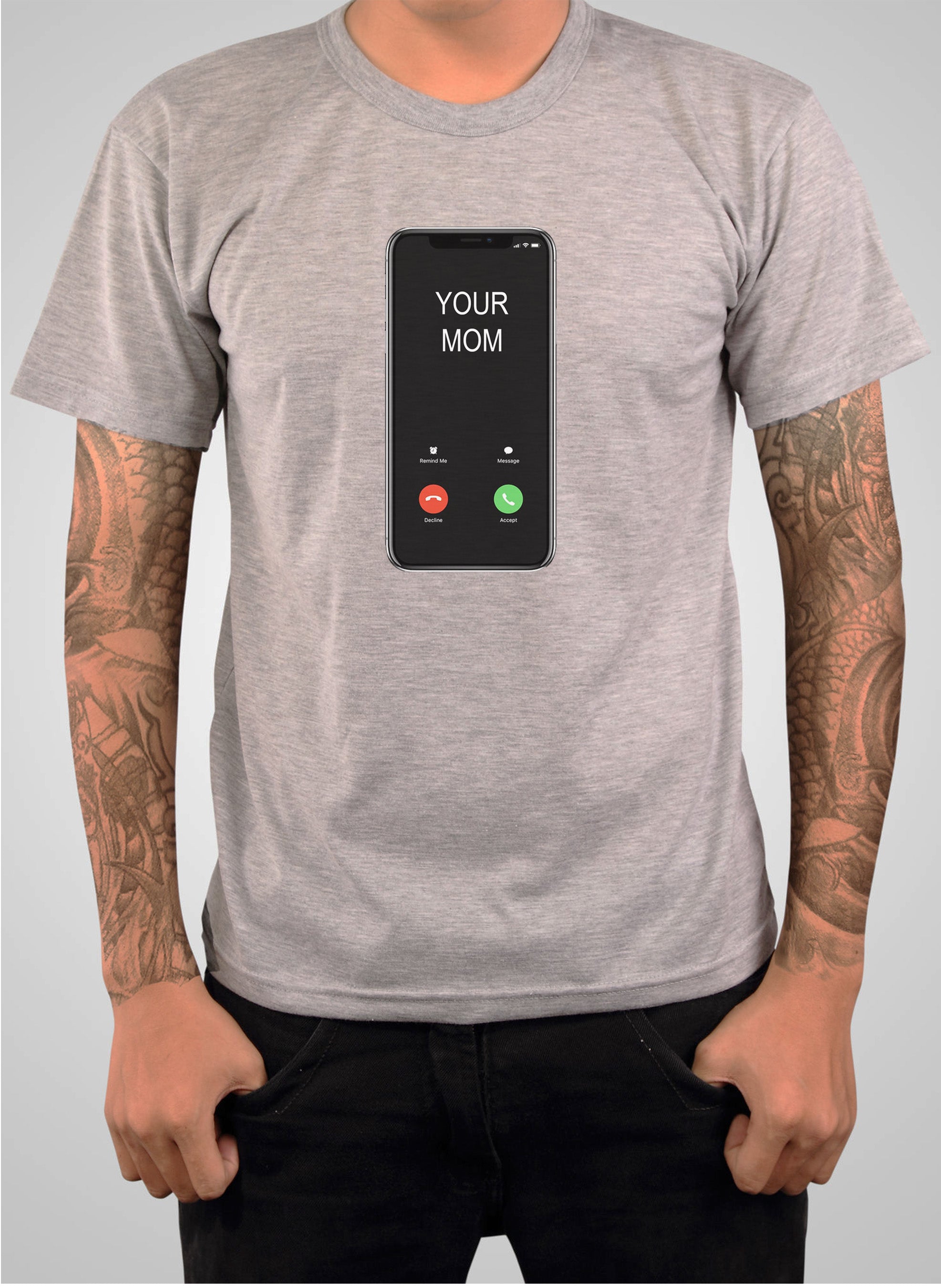 Your Mom Calling T-Shirt